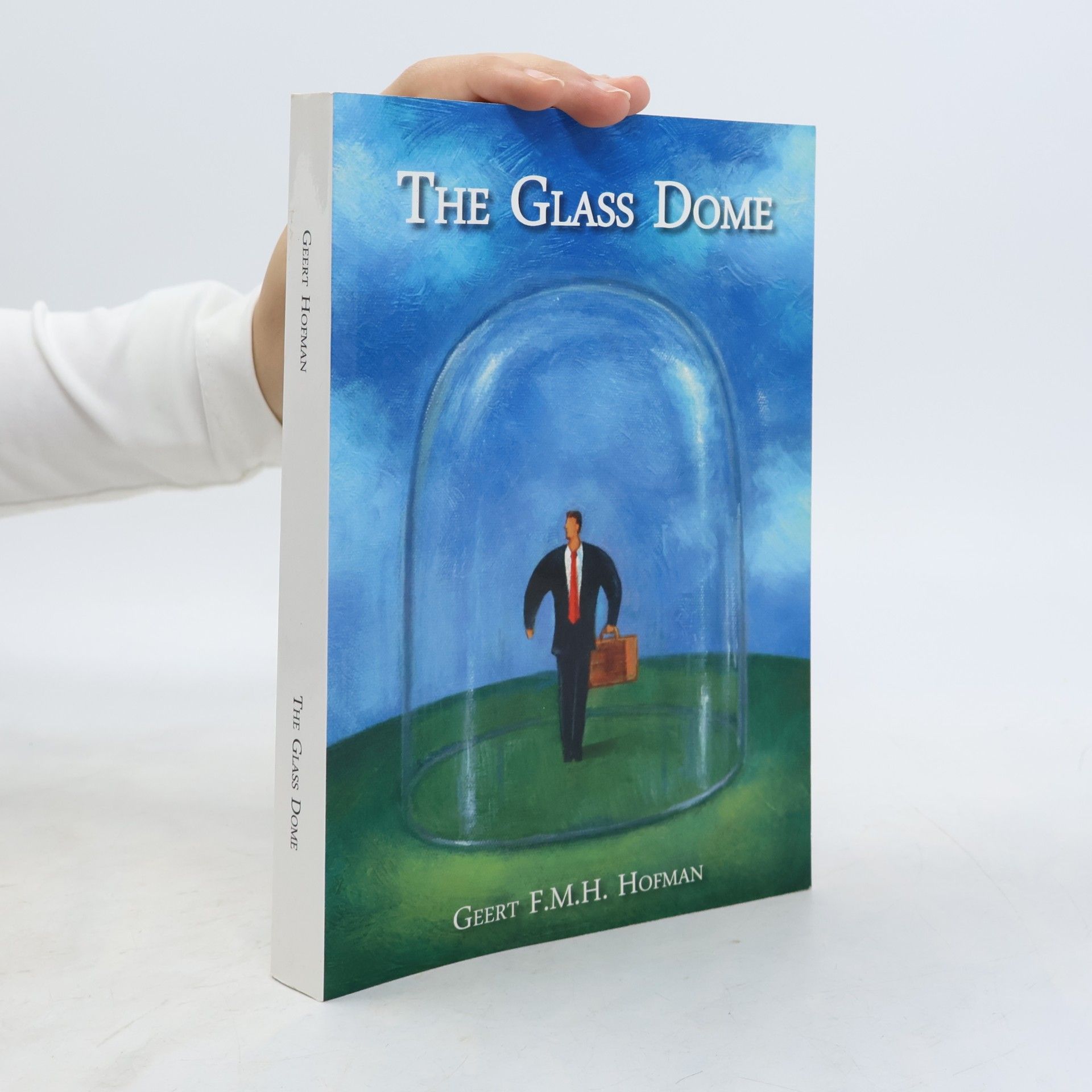 Geert F.M.H. Hofman The Glass Dome