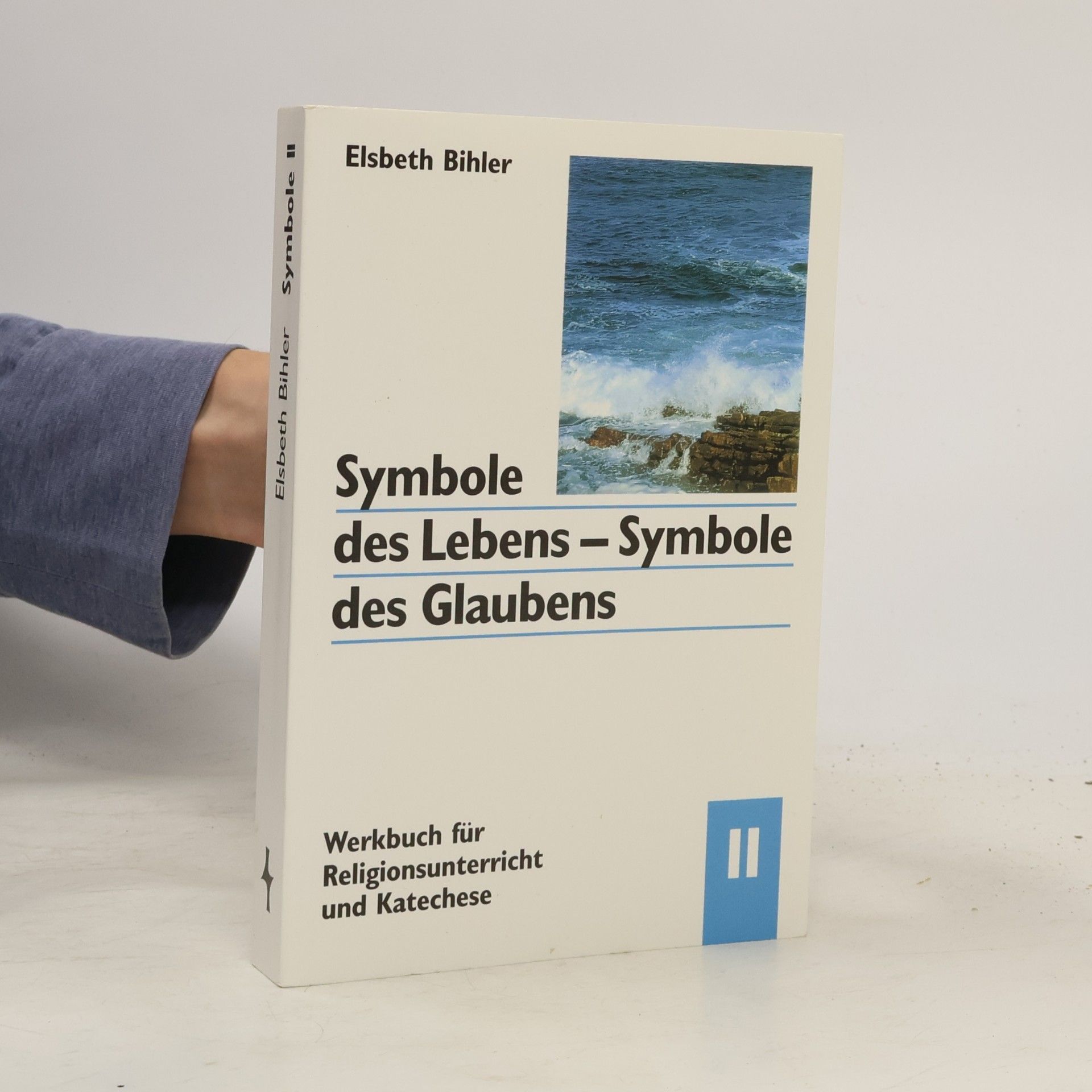 Elsbeth Bihler Symbole des Lebens, Symbole des Glaubens, 3 Bde., Bd.2, Wasser-Kreuz