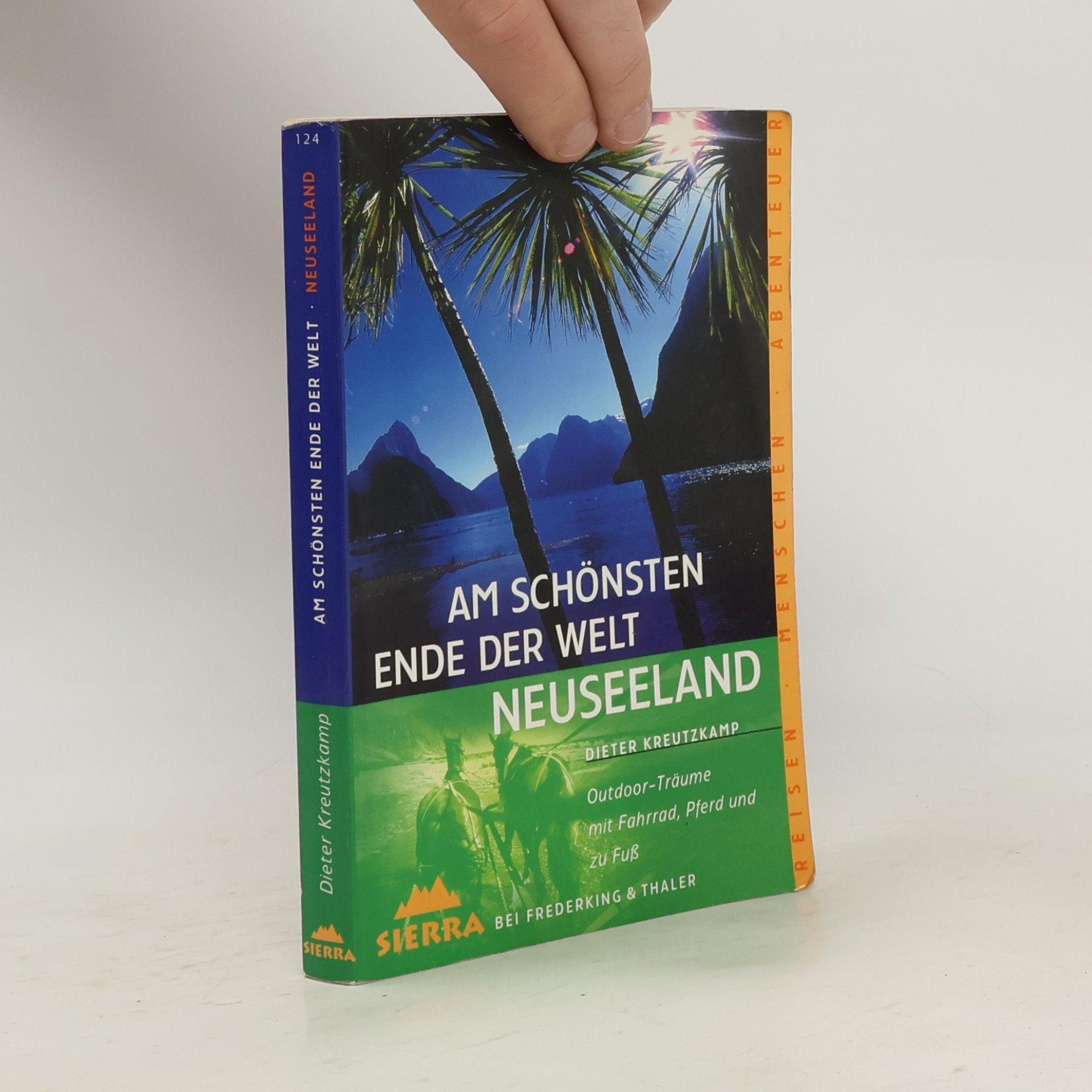 Dieter Kreutzkamp Am schönsten Ende der Welt - Neuseeland