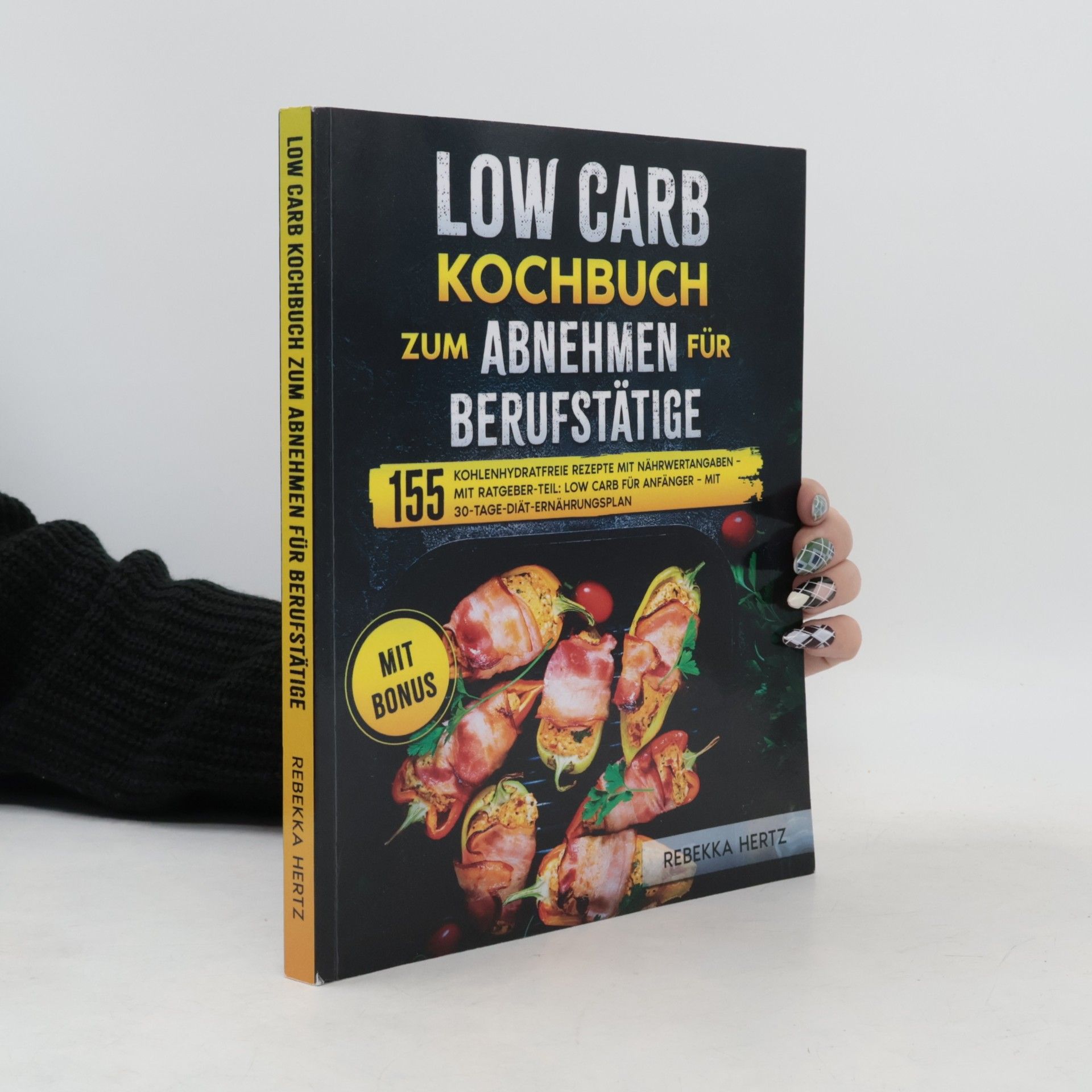 Rebekka Hertz Low Carb Kochbuch zum Abnehmen für Berufstätige