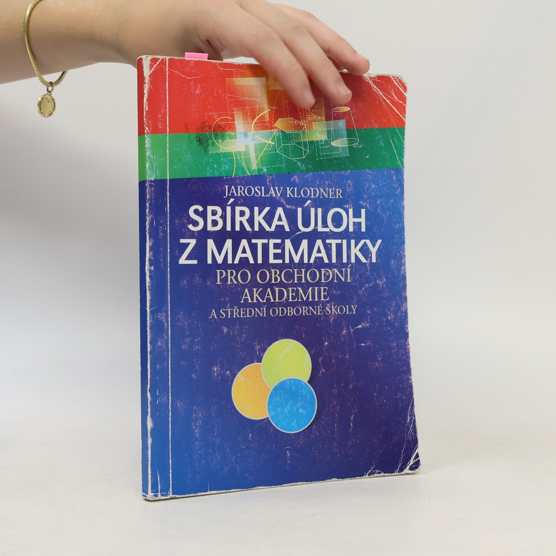 Jaroslav Klodner Sbírka úloh z matematiky pro obchodní akademie a střední odborné školy