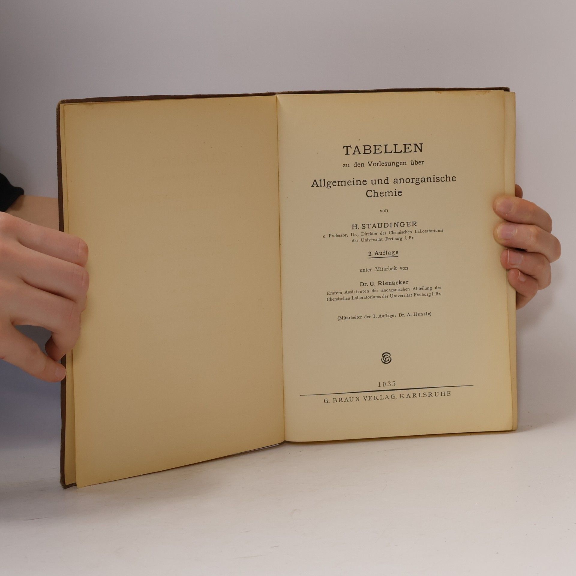 Hermann Staudinger Tabellen zu den Vorlesungen über Allgemeine und anorganische Chemie