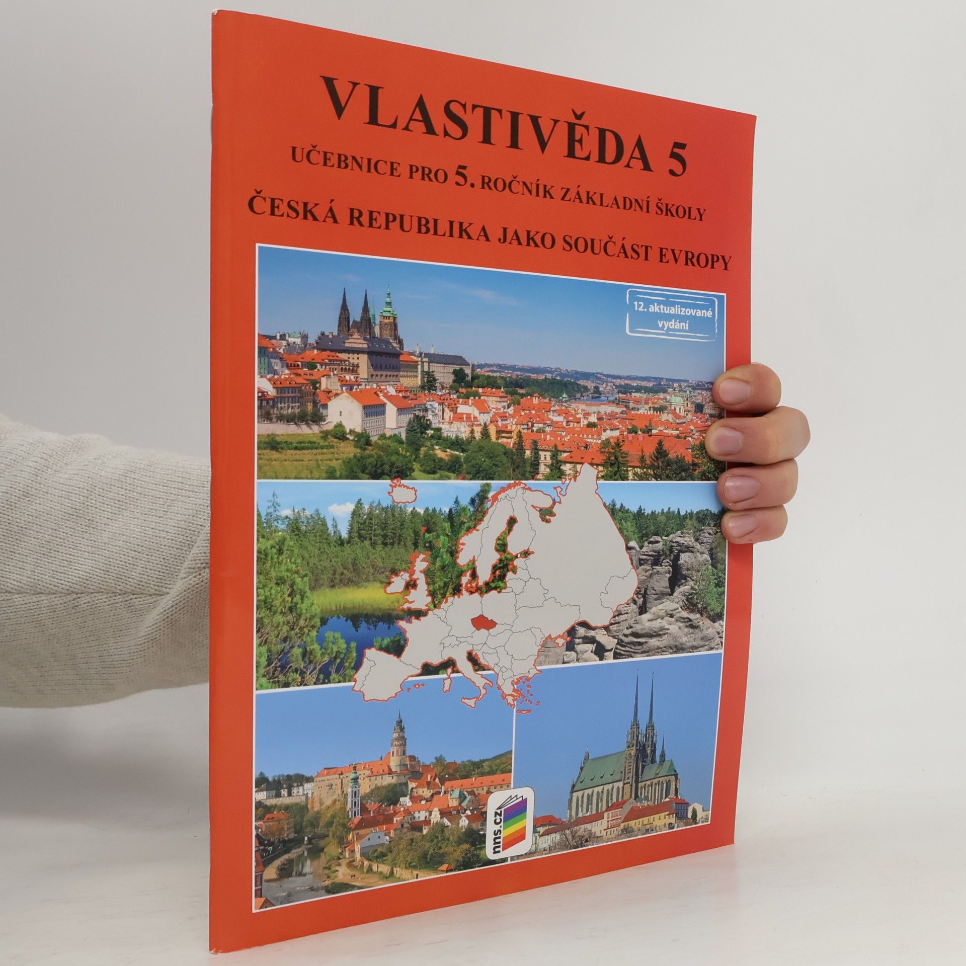 Věra Štiková Vlastivěda 5 : učebnice : pro 5. ročník základní školy. Česká republika jako součást Evropy
