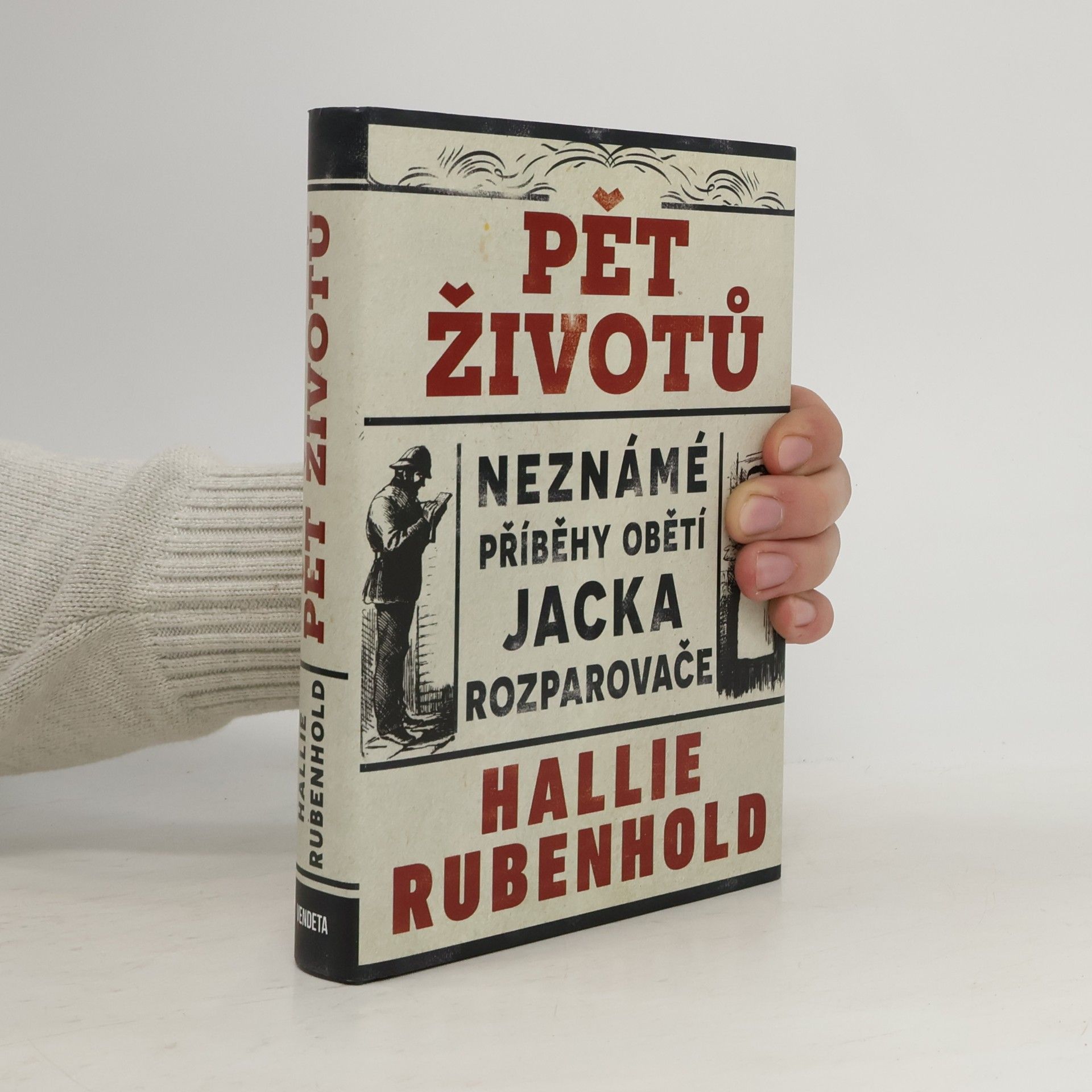 Pět životů : neznámé příběhy obětí Jacka Rozparovače
