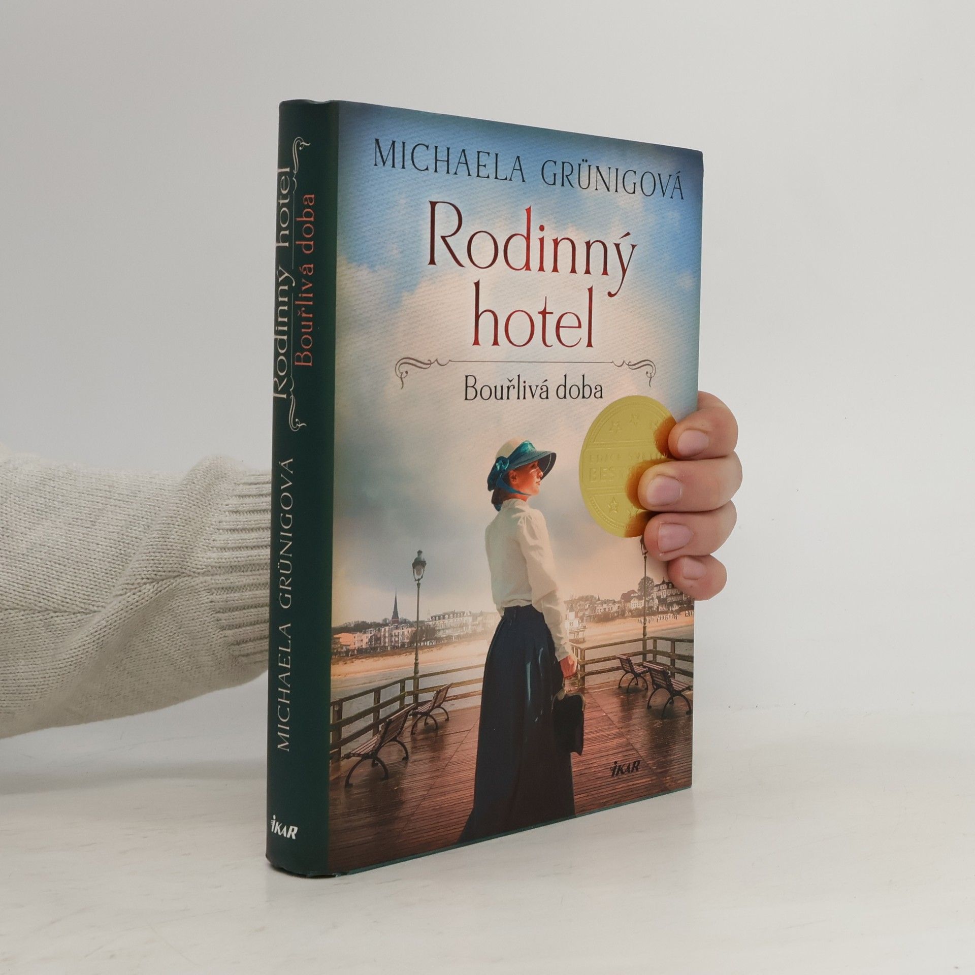 Michaela Grünig Rodinný hotel. Bouřlivá doba