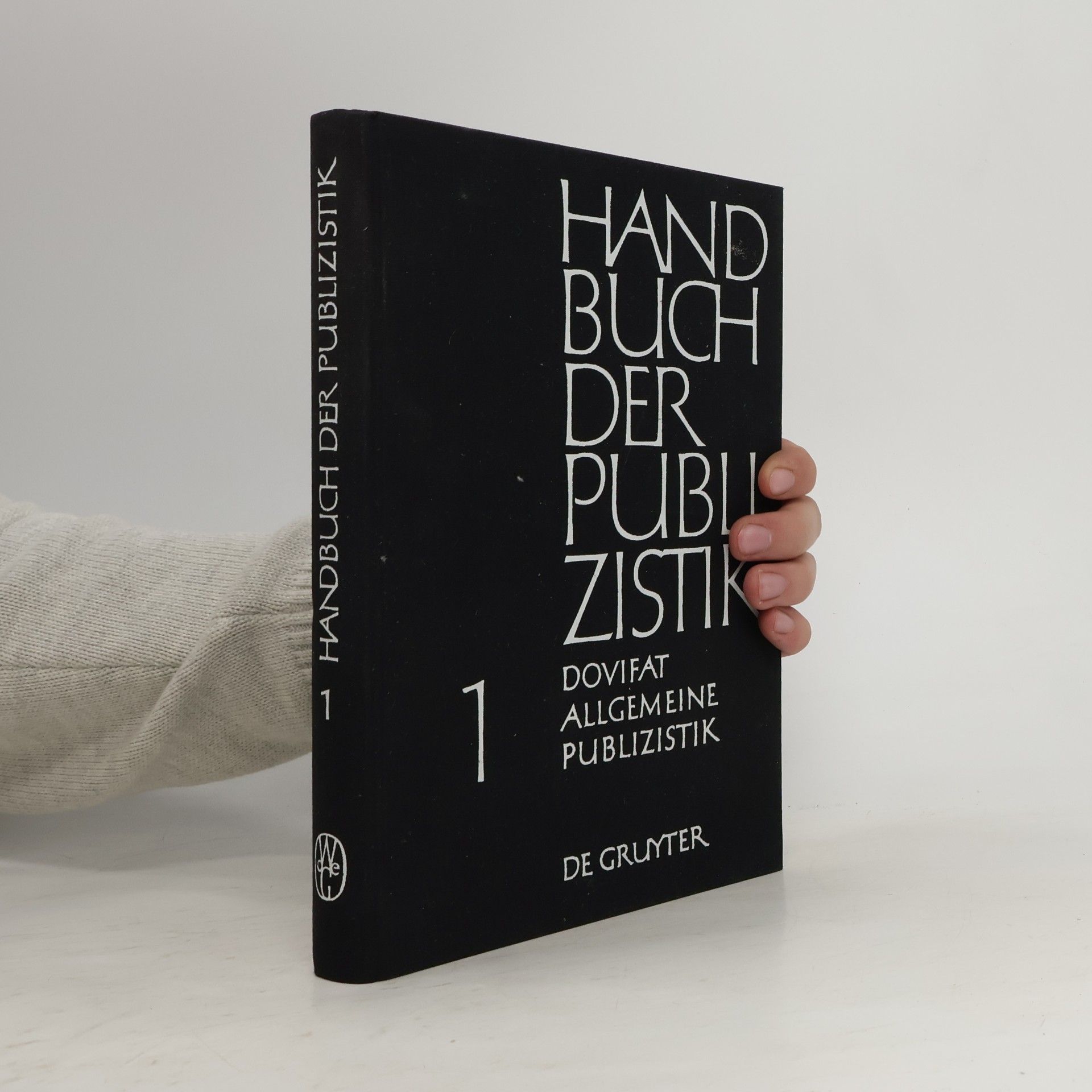 Handbuch der Publizistik 1. Allgemeine Publizistik