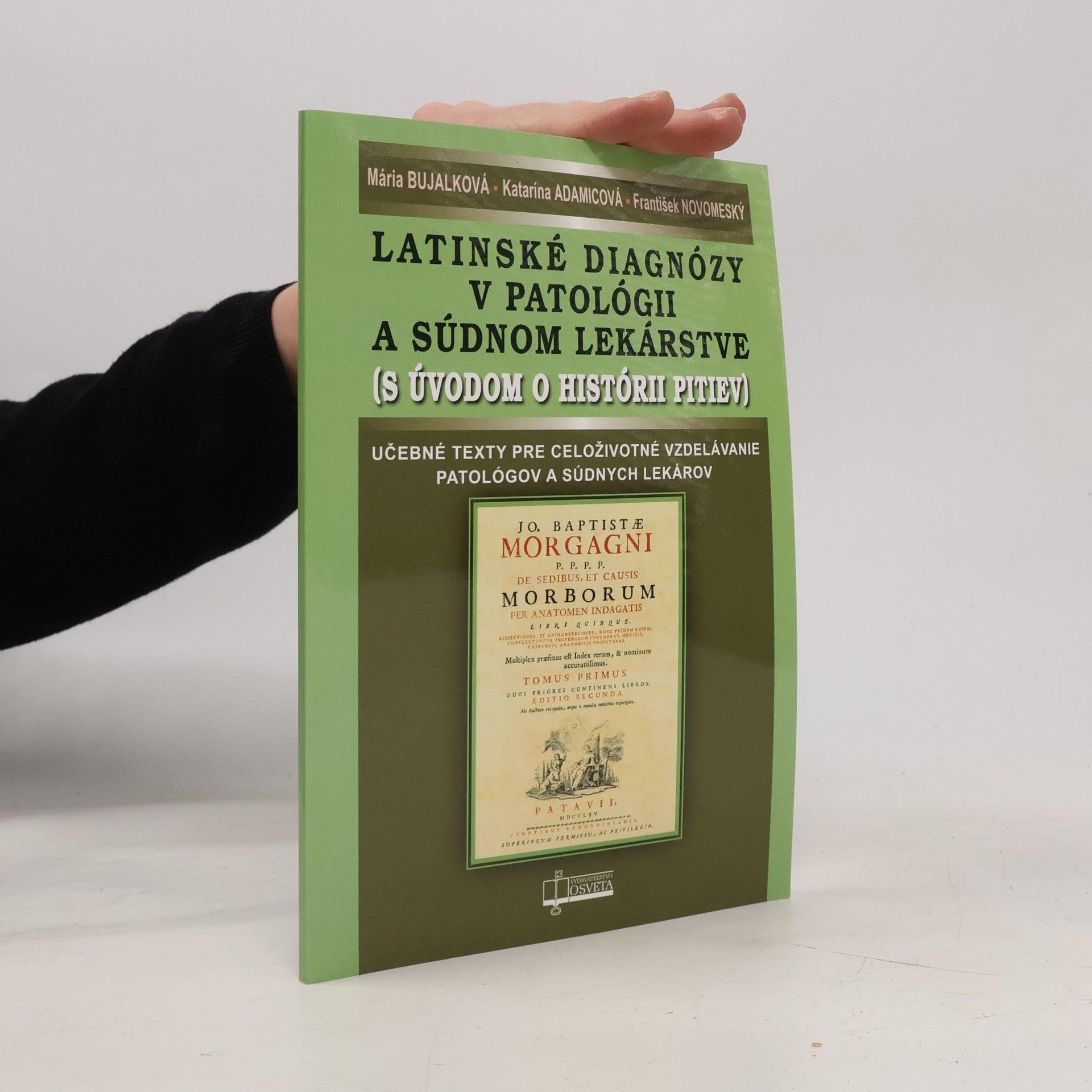 Latinské diagnózy v patológii a súdnom lekárstve (s úvodom o histórii pitiev)