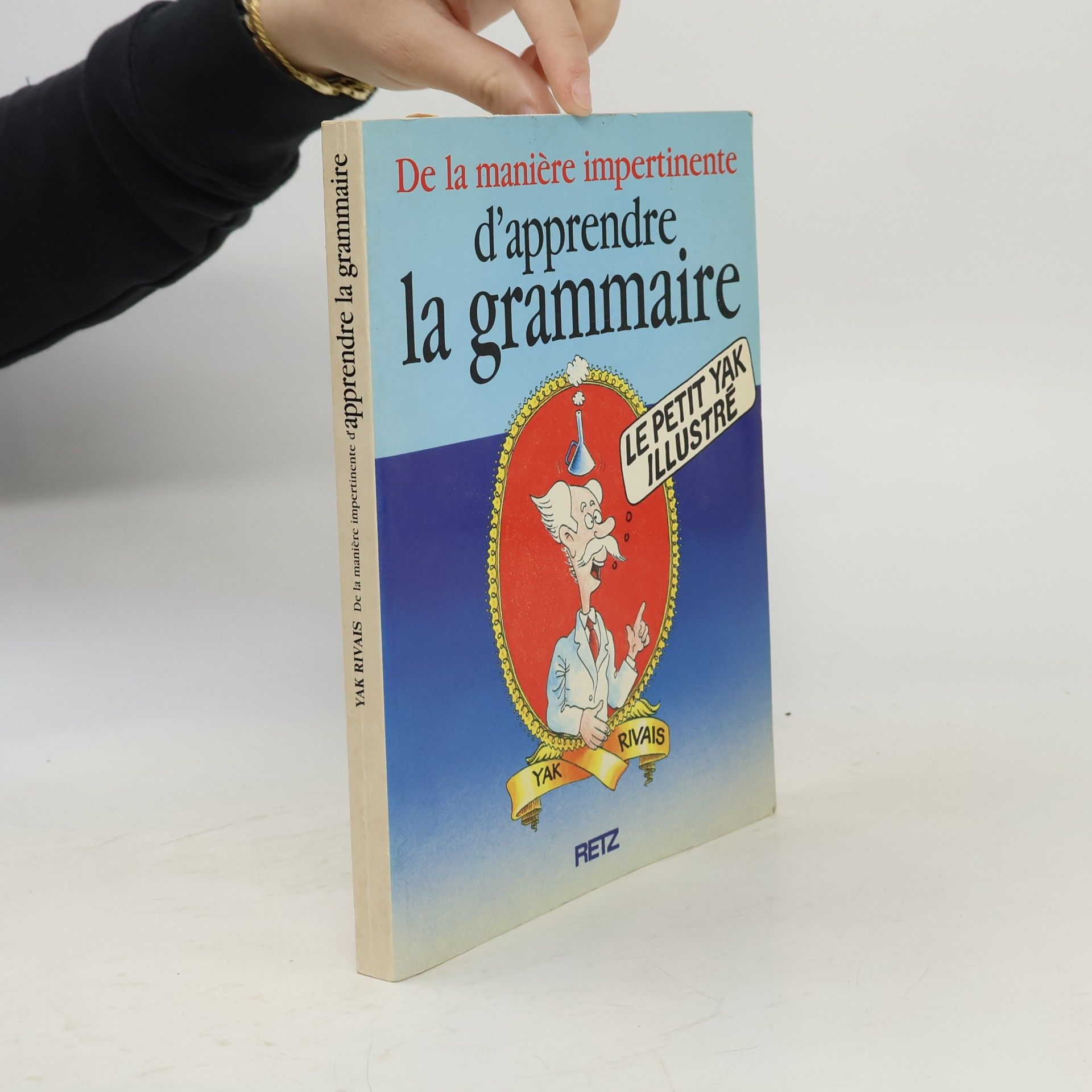 Yak Rivais Grammaire impertinente, 9-15 ans