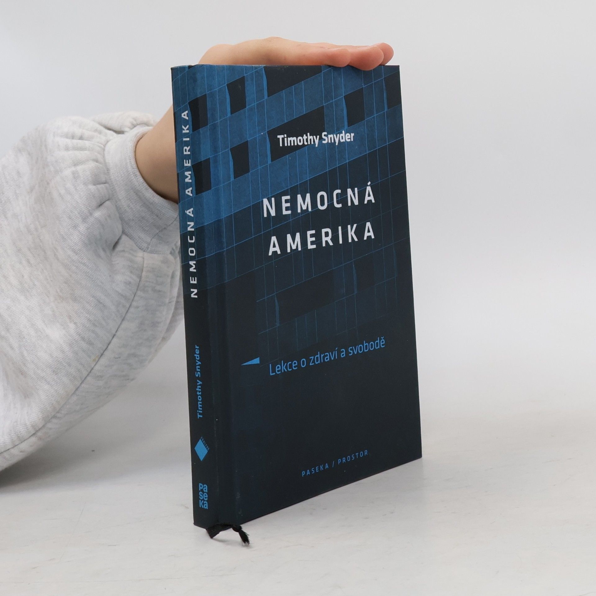 Timothy Snyder Nemocná Amerika: Lekce o zdraví a svobodě