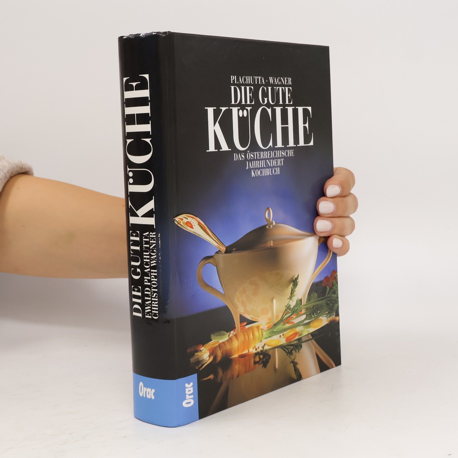 Die gute Küche. Das österreichische Jahrhundert Kochbuch