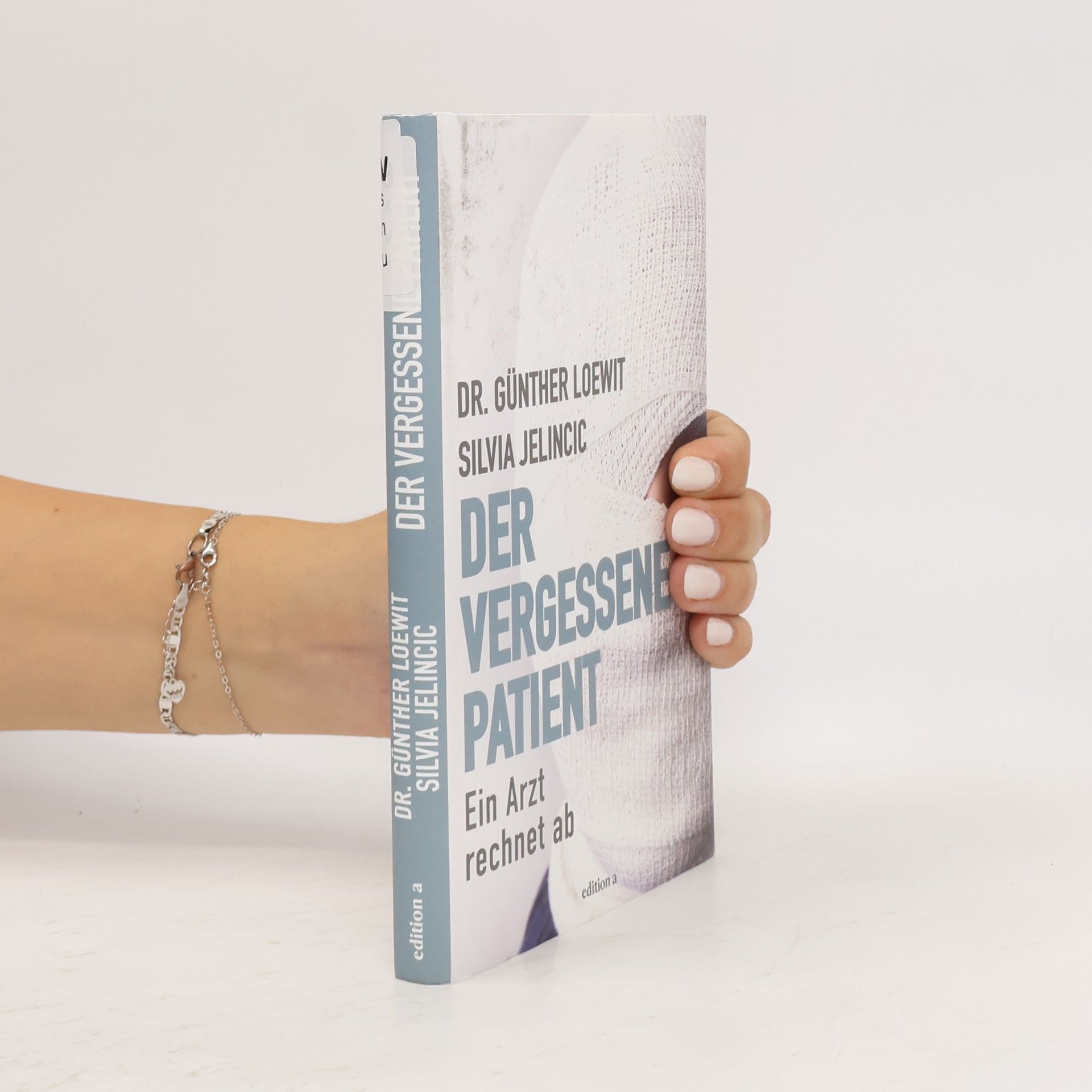 Dr. Günther Loewit Der vergessene Patient