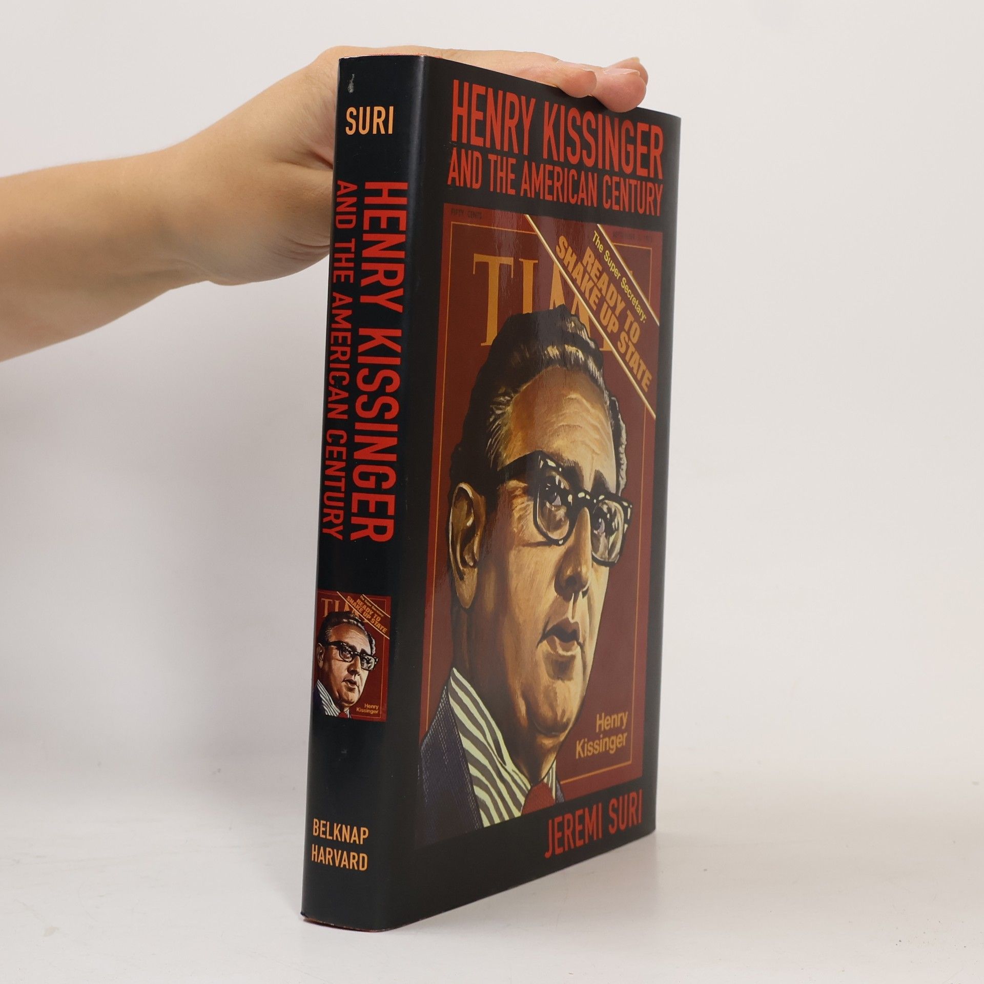 Jeremi Suri Henry Kissinger and the American Century