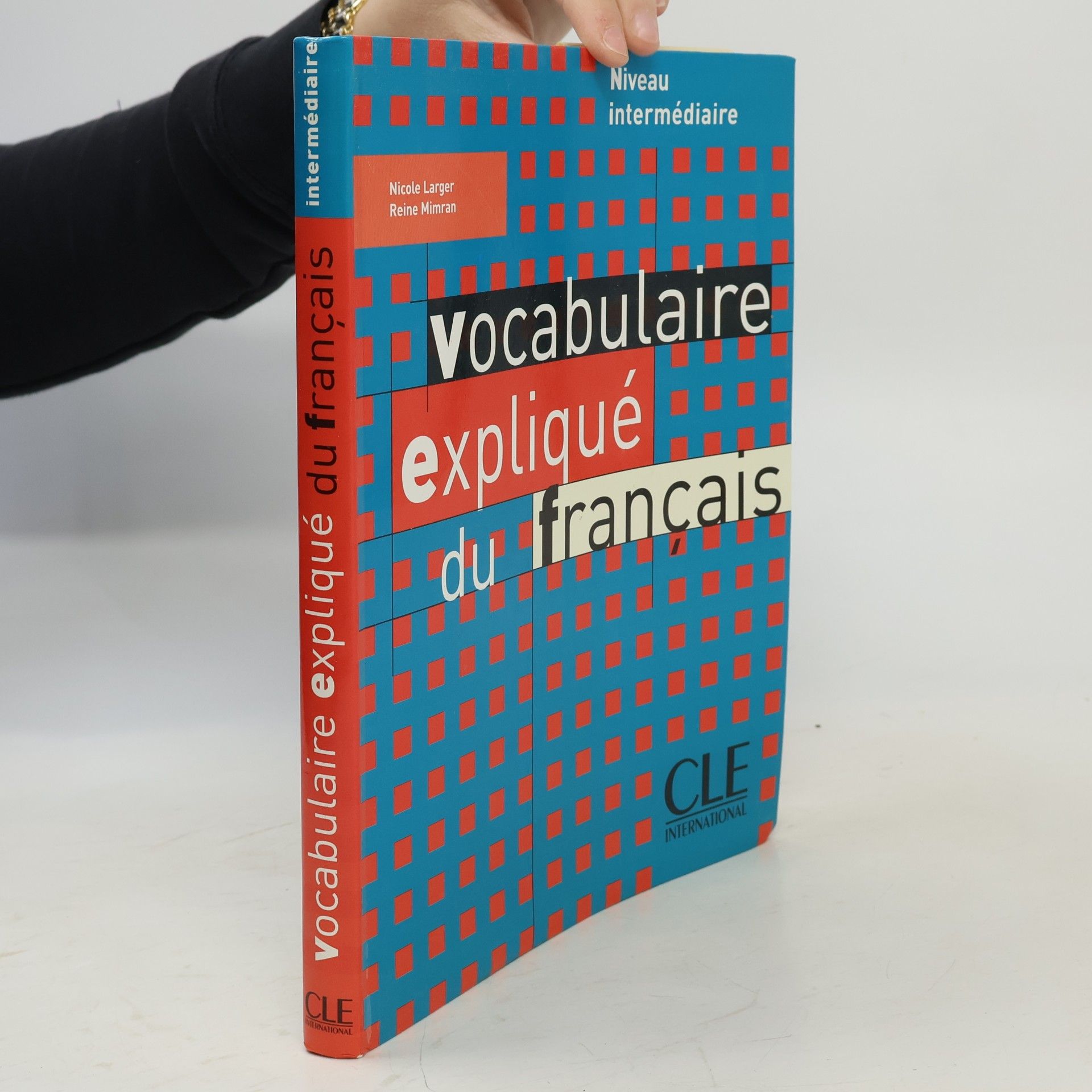 Vocabulaire expliqué du français - Niveau intermédiaire