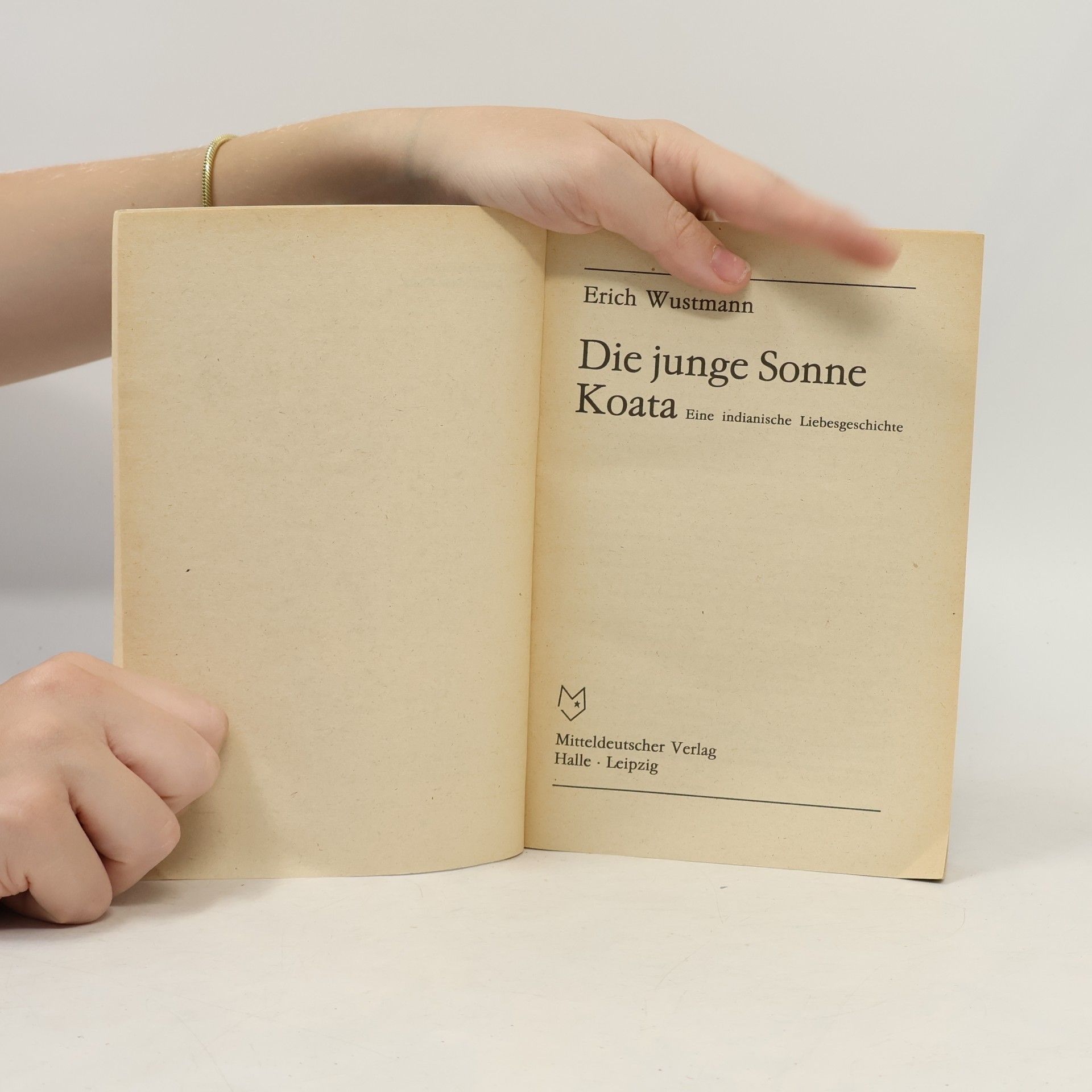 Erich Wustmann Die junge Sonne Koata. Eine indianische Liebesgeschichte