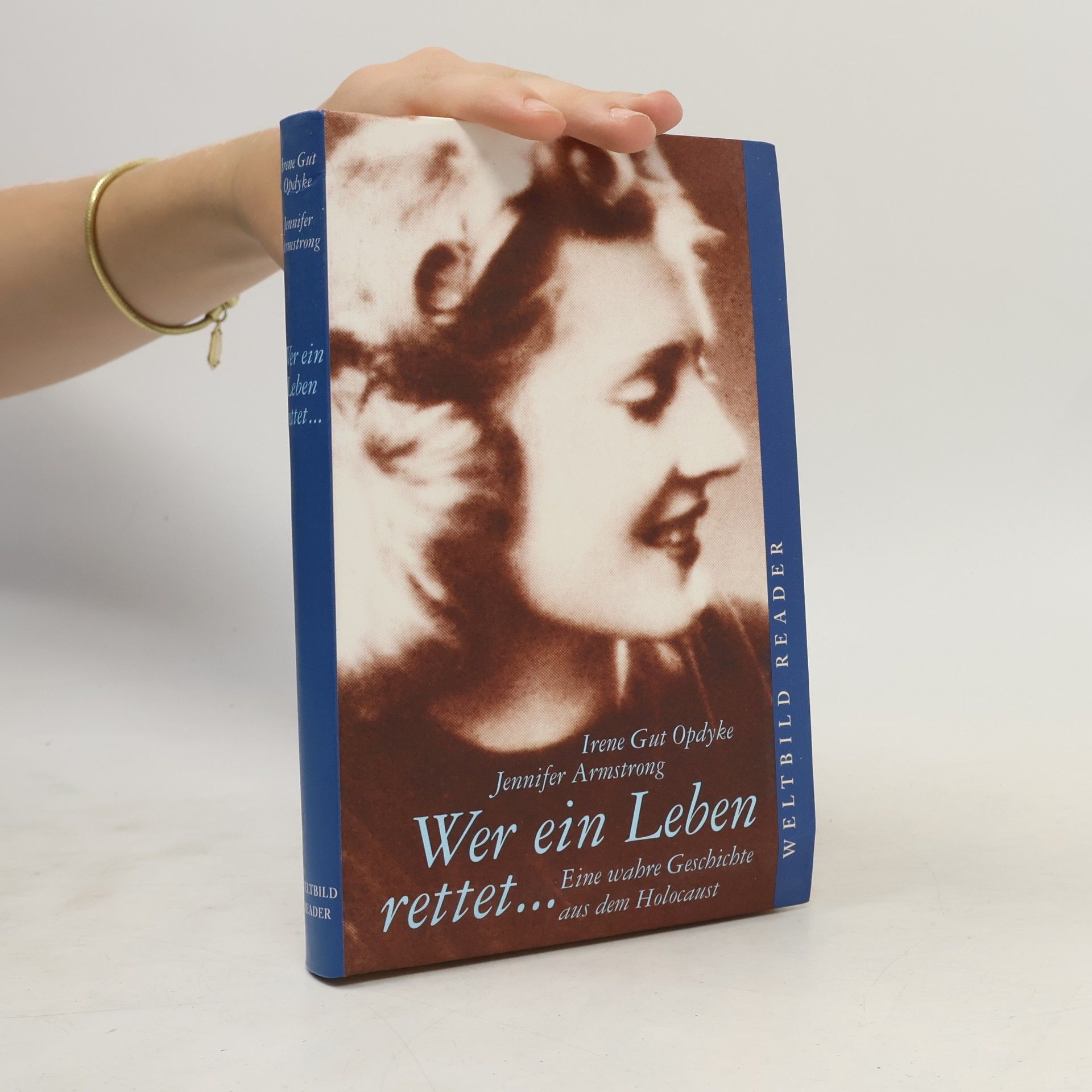 Irene Gut Opdyke Wer ein Leben rettet ...