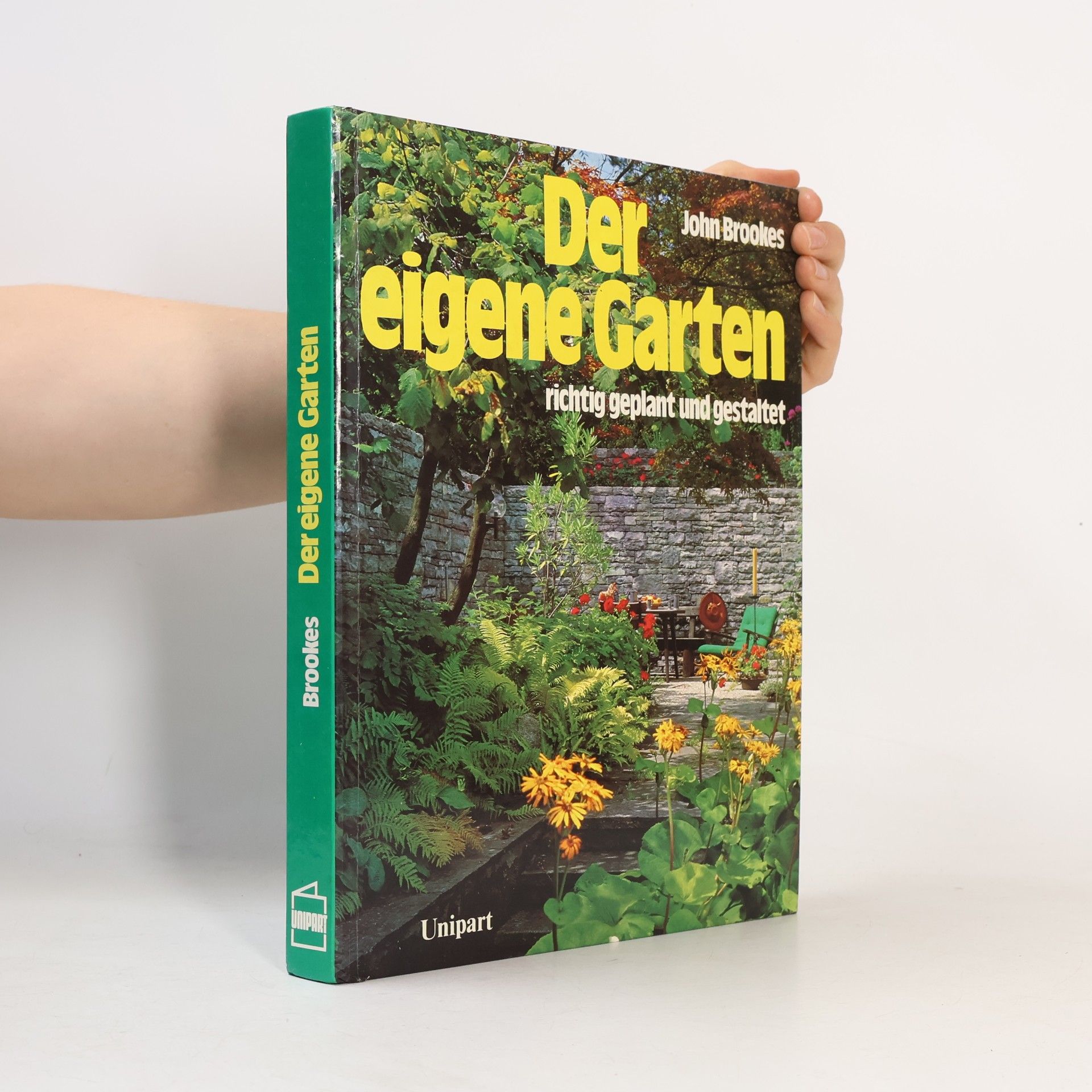 John Brookes Der eigene Garten richtig geplant und gestaltet