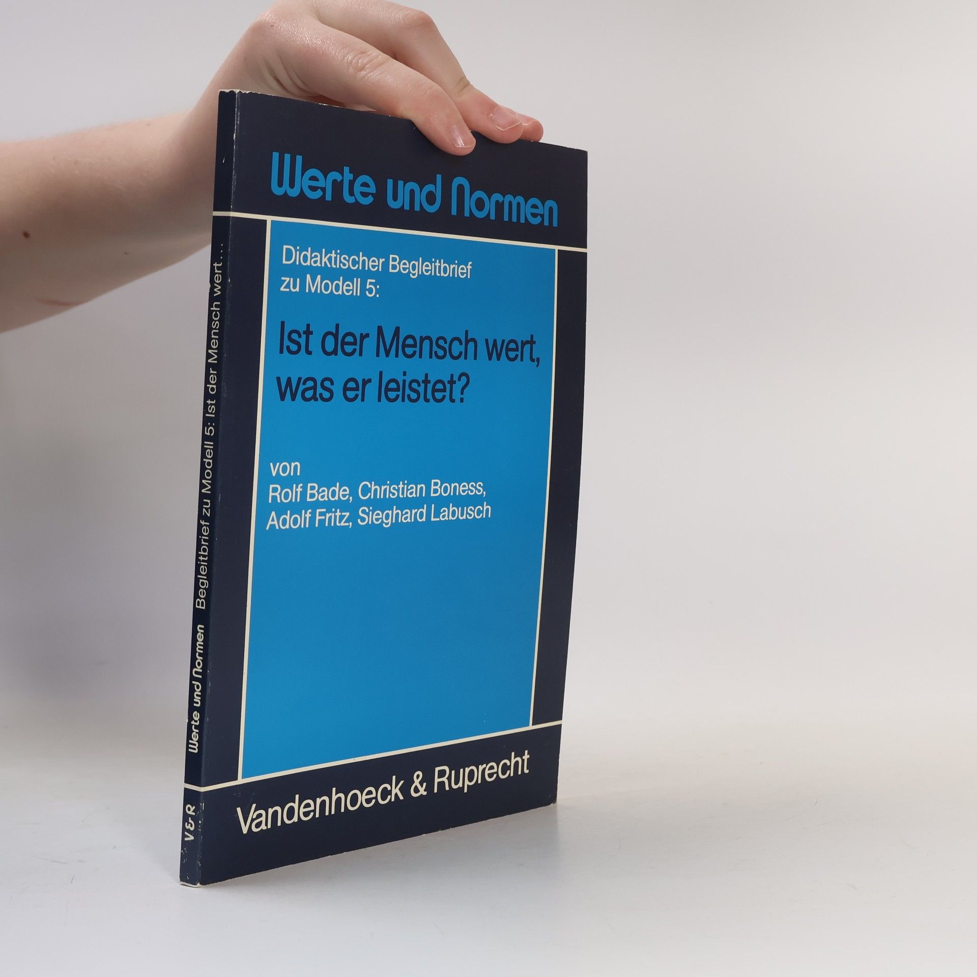 Werte und Normen - 5: Ist der Mensch wert, was er leistet? - Didaktischer Begleitbrief