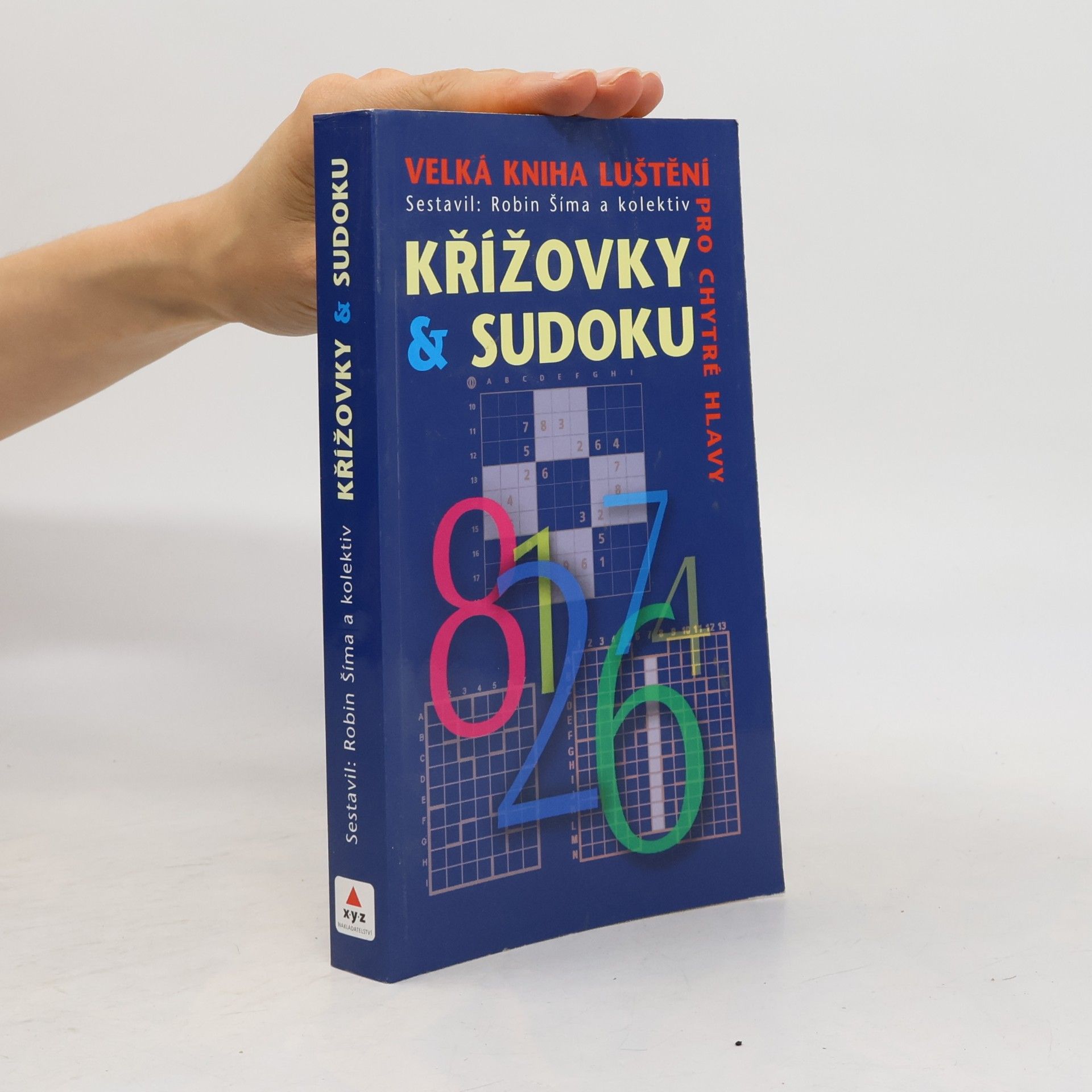 Autorenkollektiv Velká kniha luštění pro chytré hlavy. Křížovky & Sudoku
