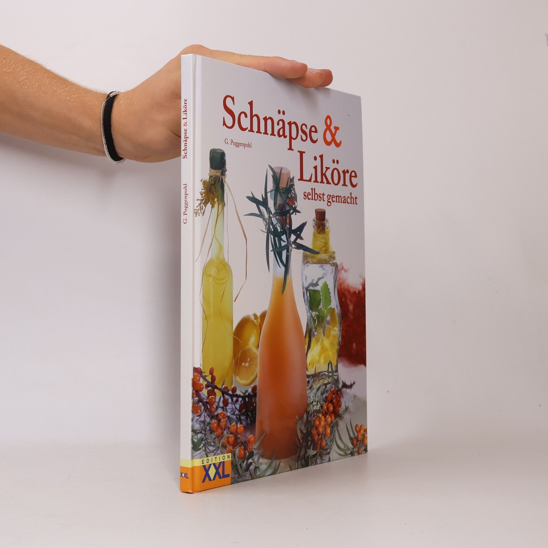 Schnäpse & Liköre selbst gemacht