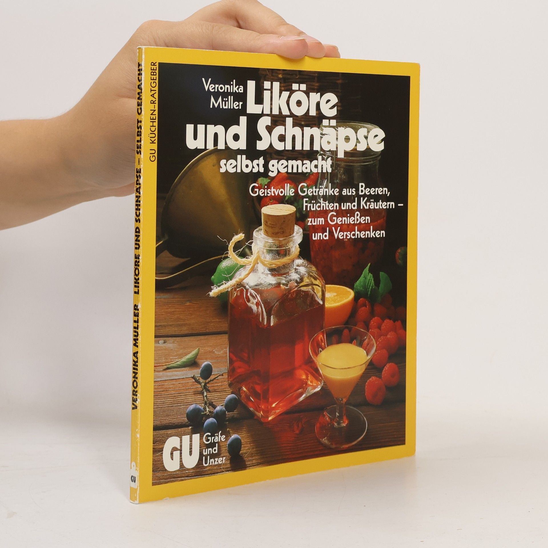 Veronika Müller Liköre und Schnäpse selbst gemacht