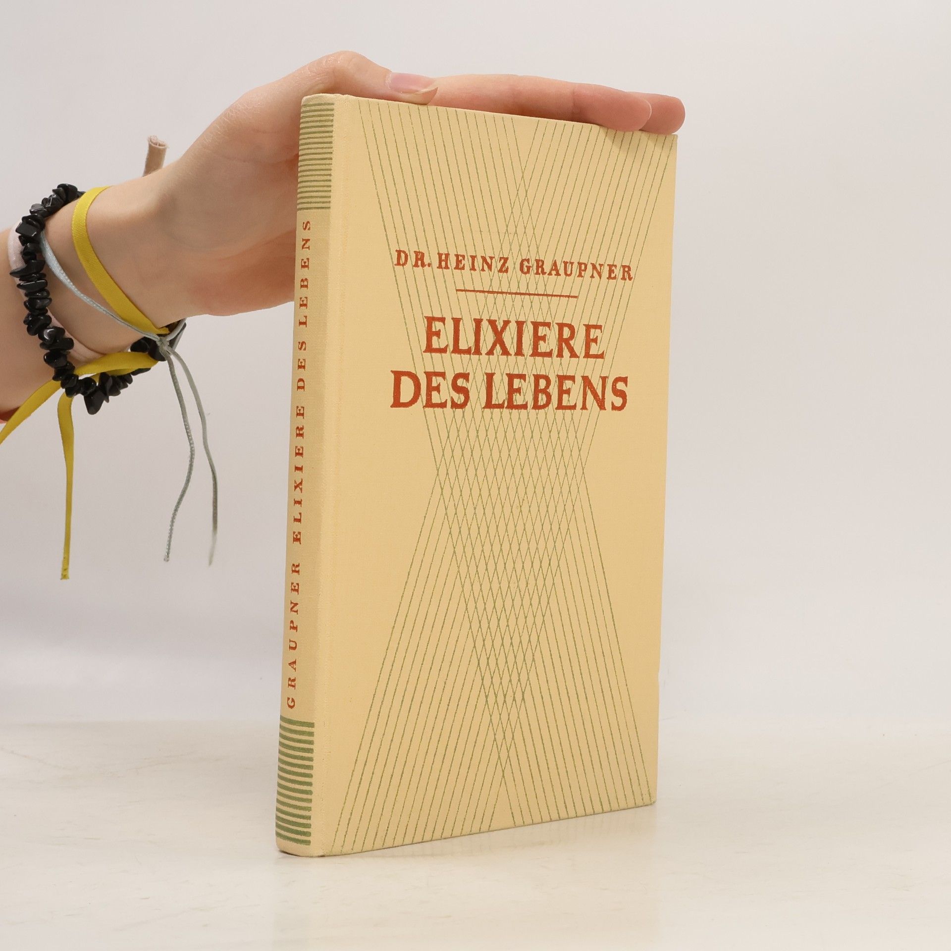 Heinz Graupner Elixiere des Lebens