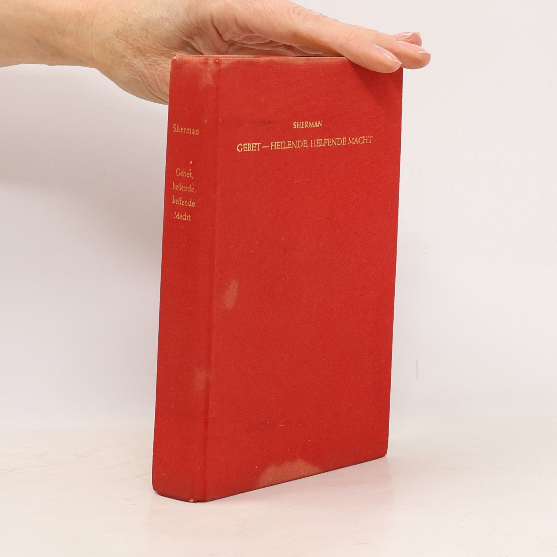 Harold Morrow Sherman Gebet - heilende, helfende Macht