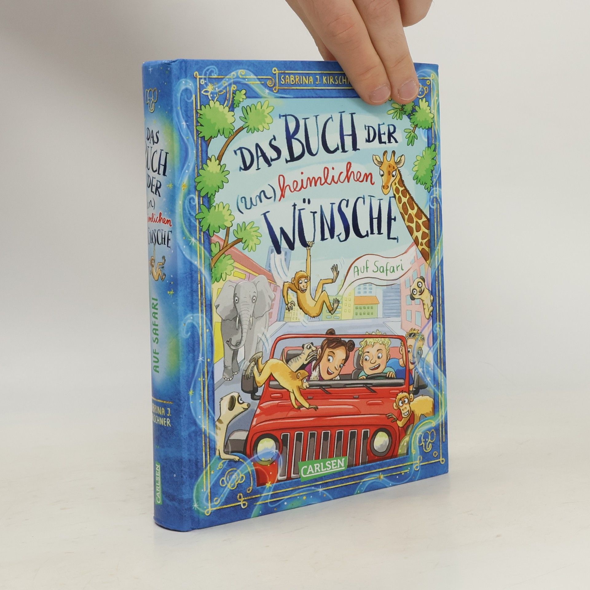 Sabrina J. Kirschner Das Buch der (un)heimlichen Wünsche 1: Auf Safari!