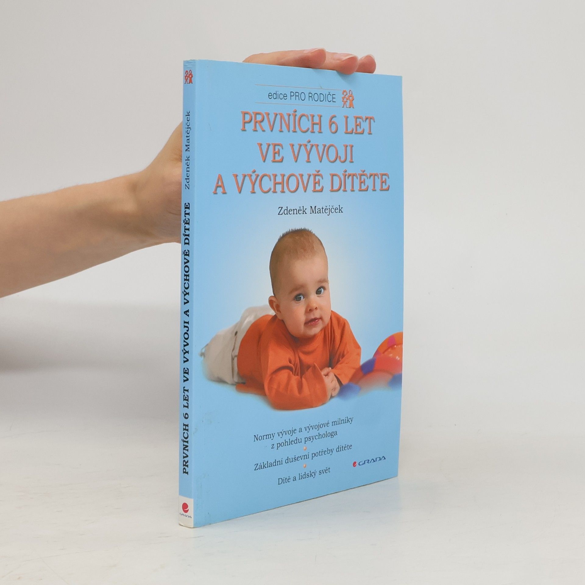 Zdeněk Matějček Prvních 6 let ve vývoji a výchově dítěte