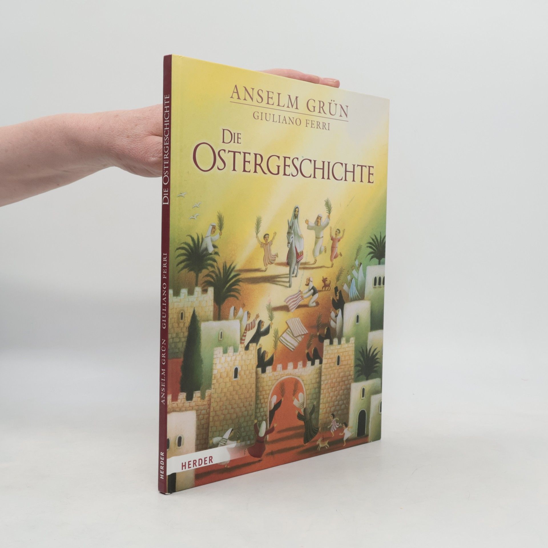 Anselm Grün Die Ostergeschichte
