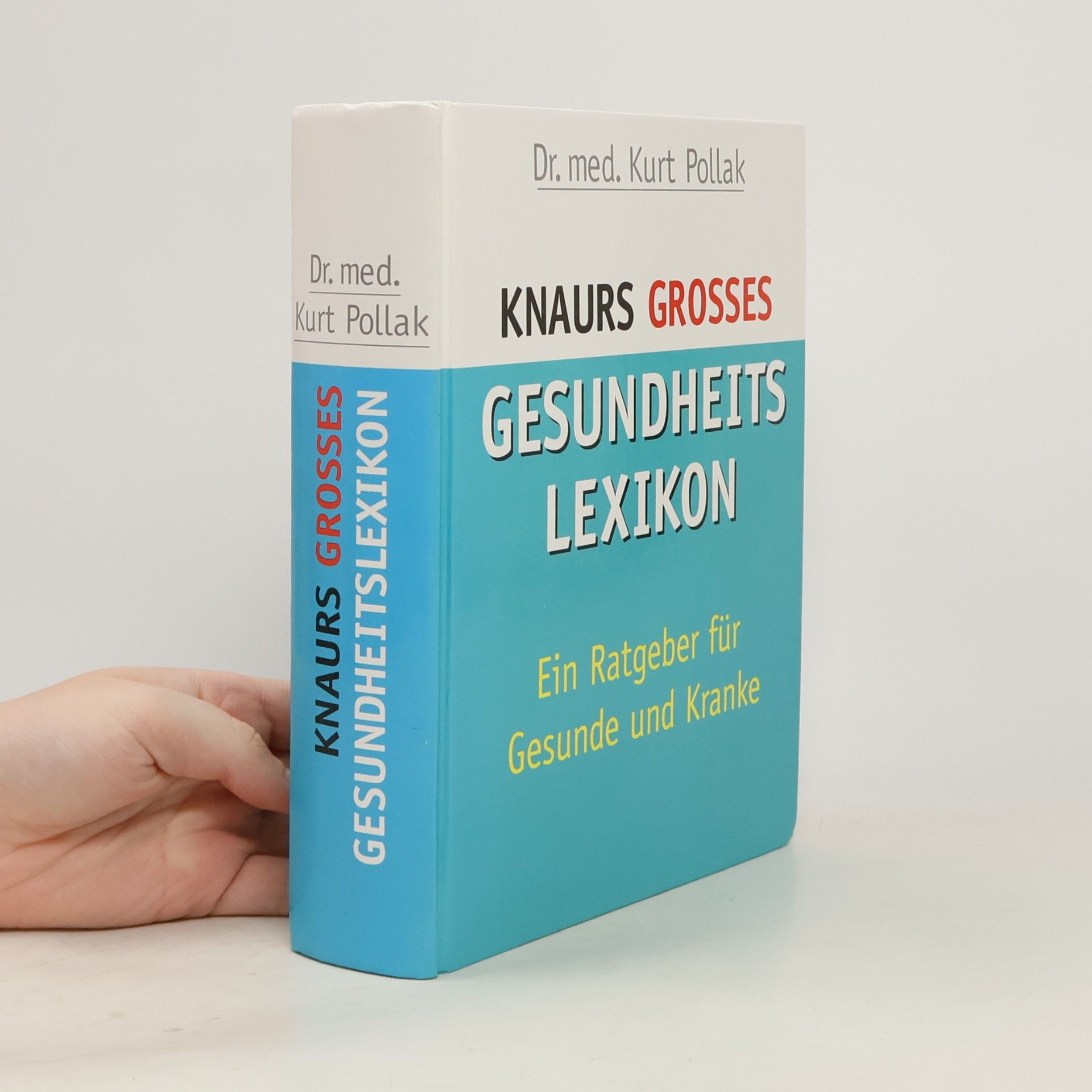 Kurt Pollak Knaurs großes Gesundheitslexikon