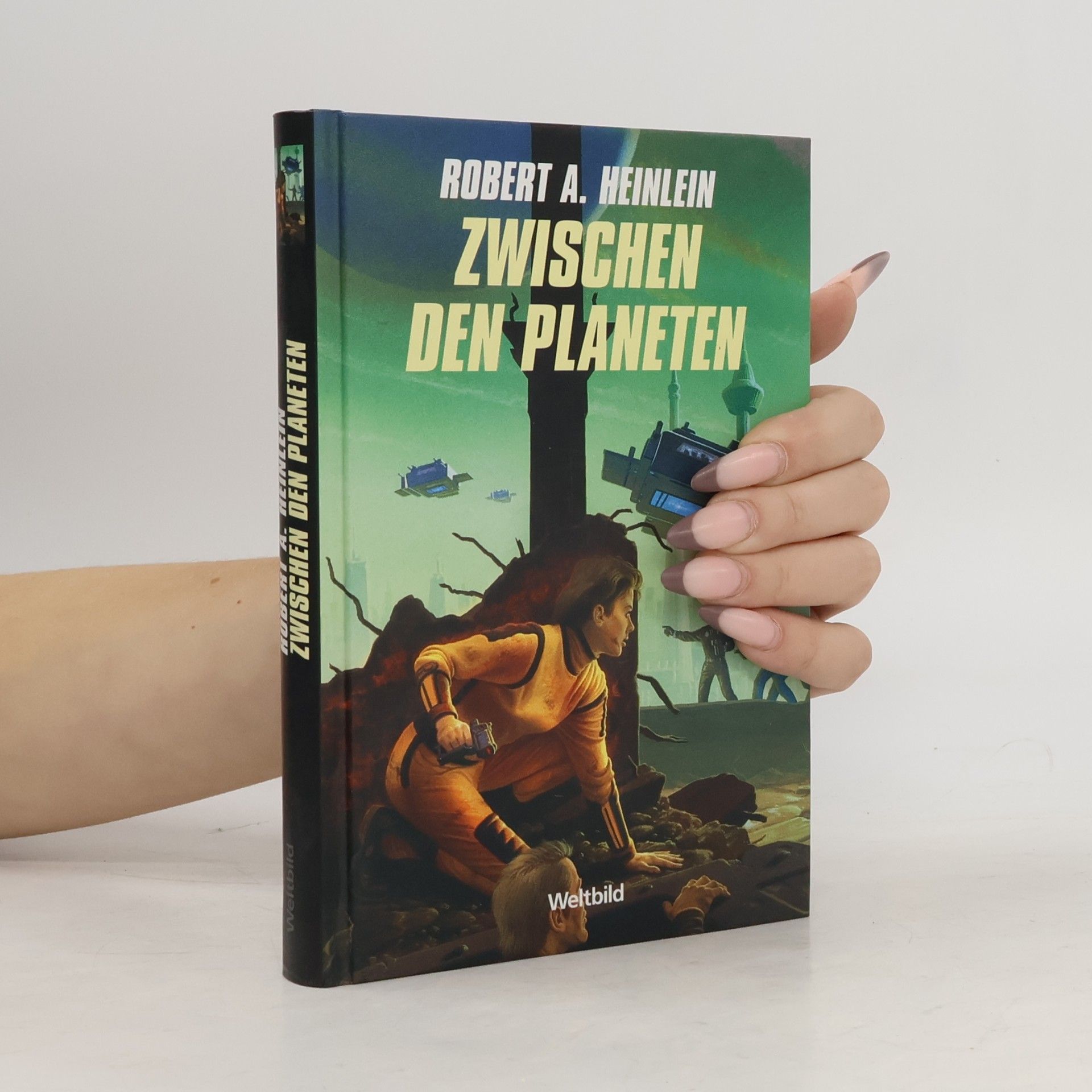 Robert A. Heinlein Zwischen den Planeten