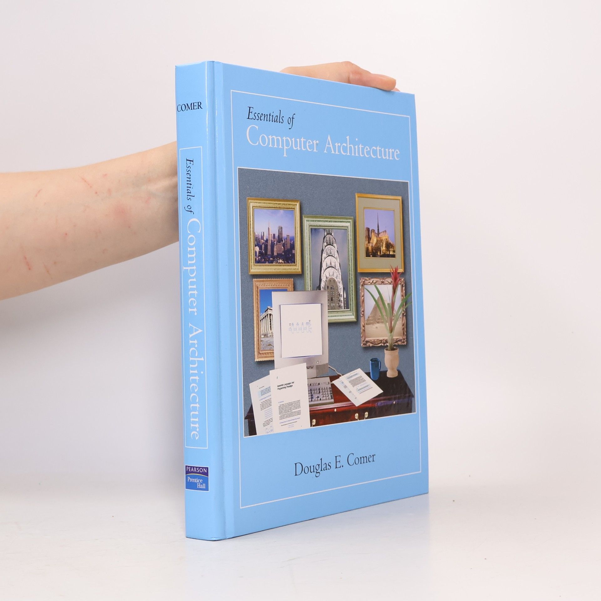 Douglas Comer Essentials of Computer Architecture: United States Edition