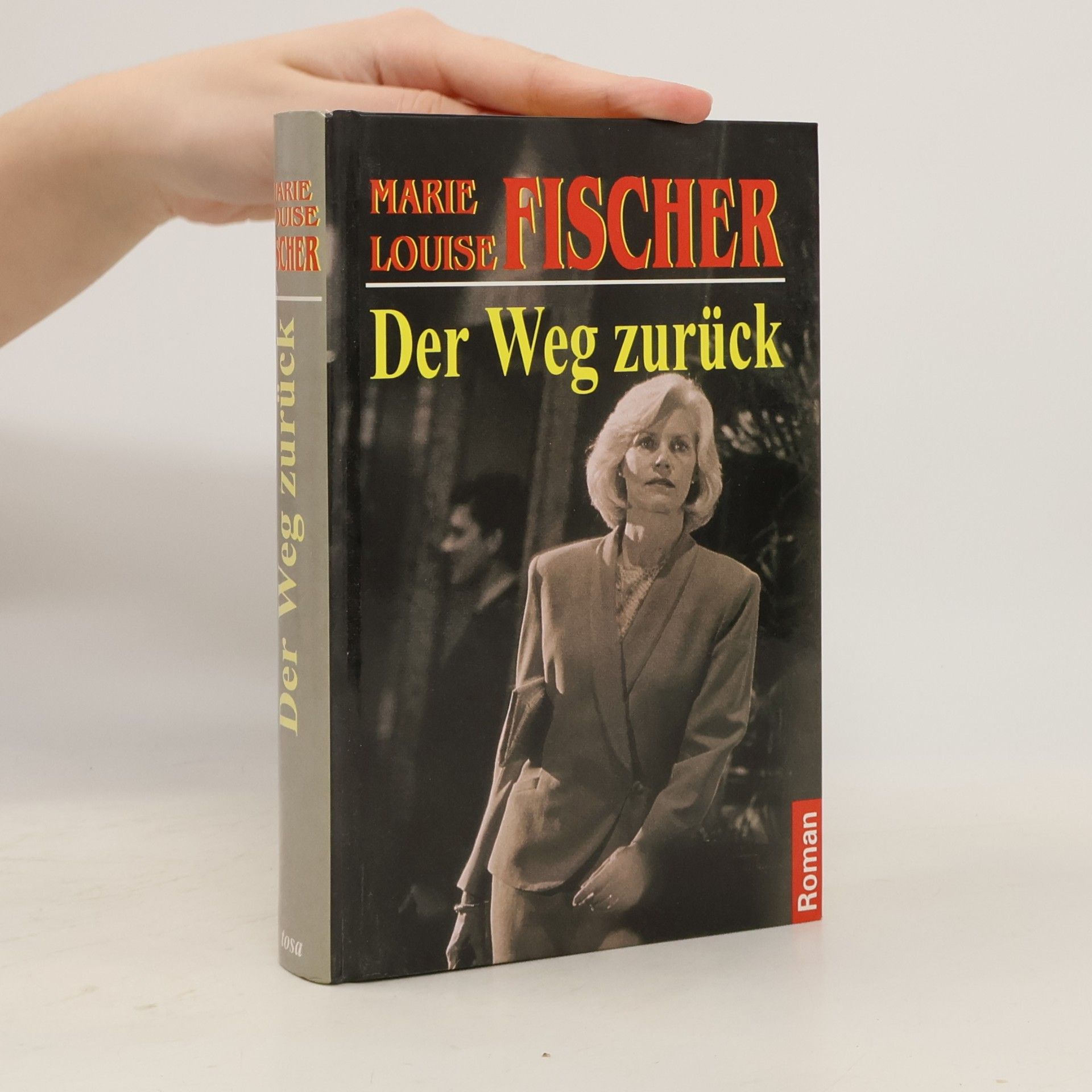 Marie Louise Fischer Der Weg zurück