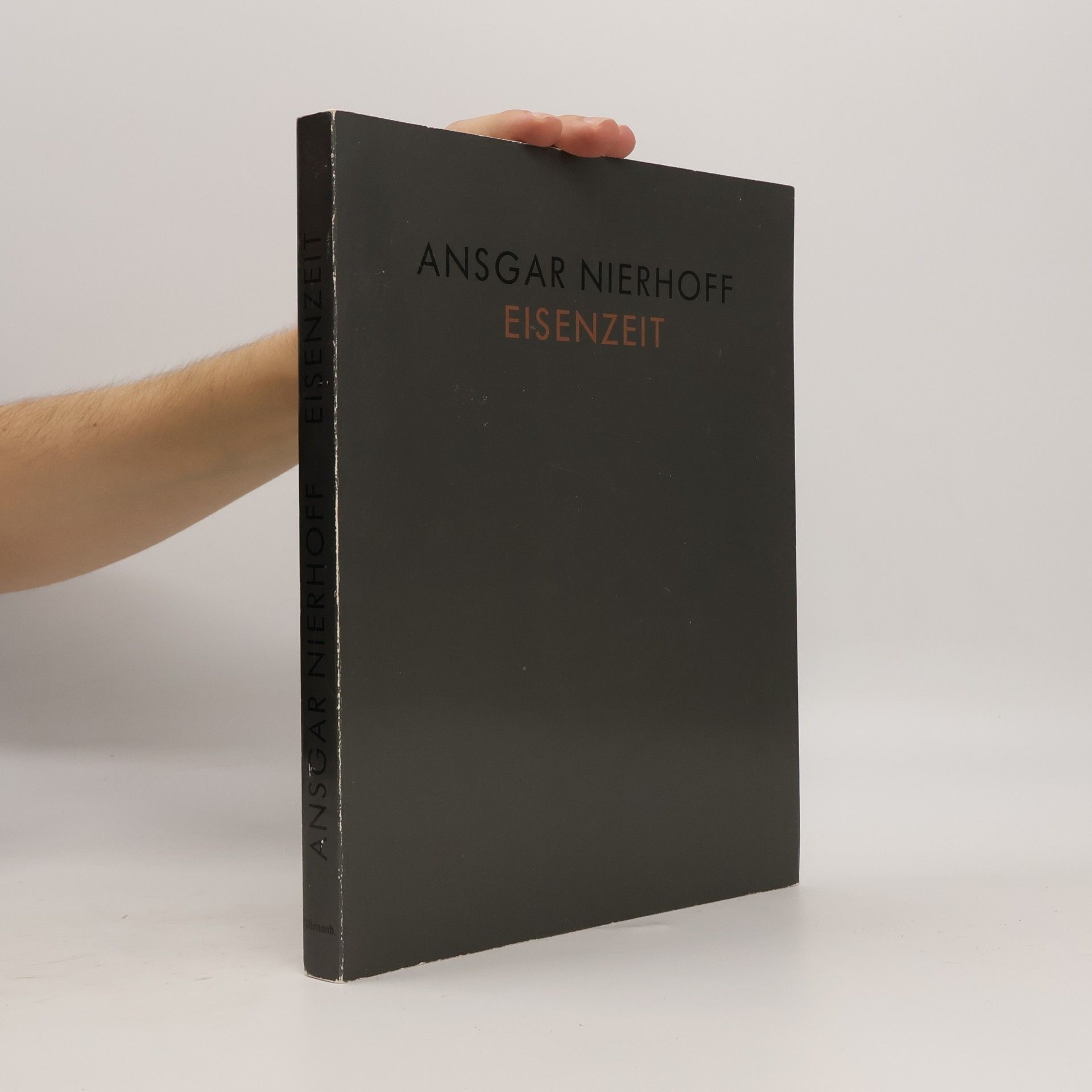 Ansgar Nierhoff Ansgar Nierhoff, Eisenzeit