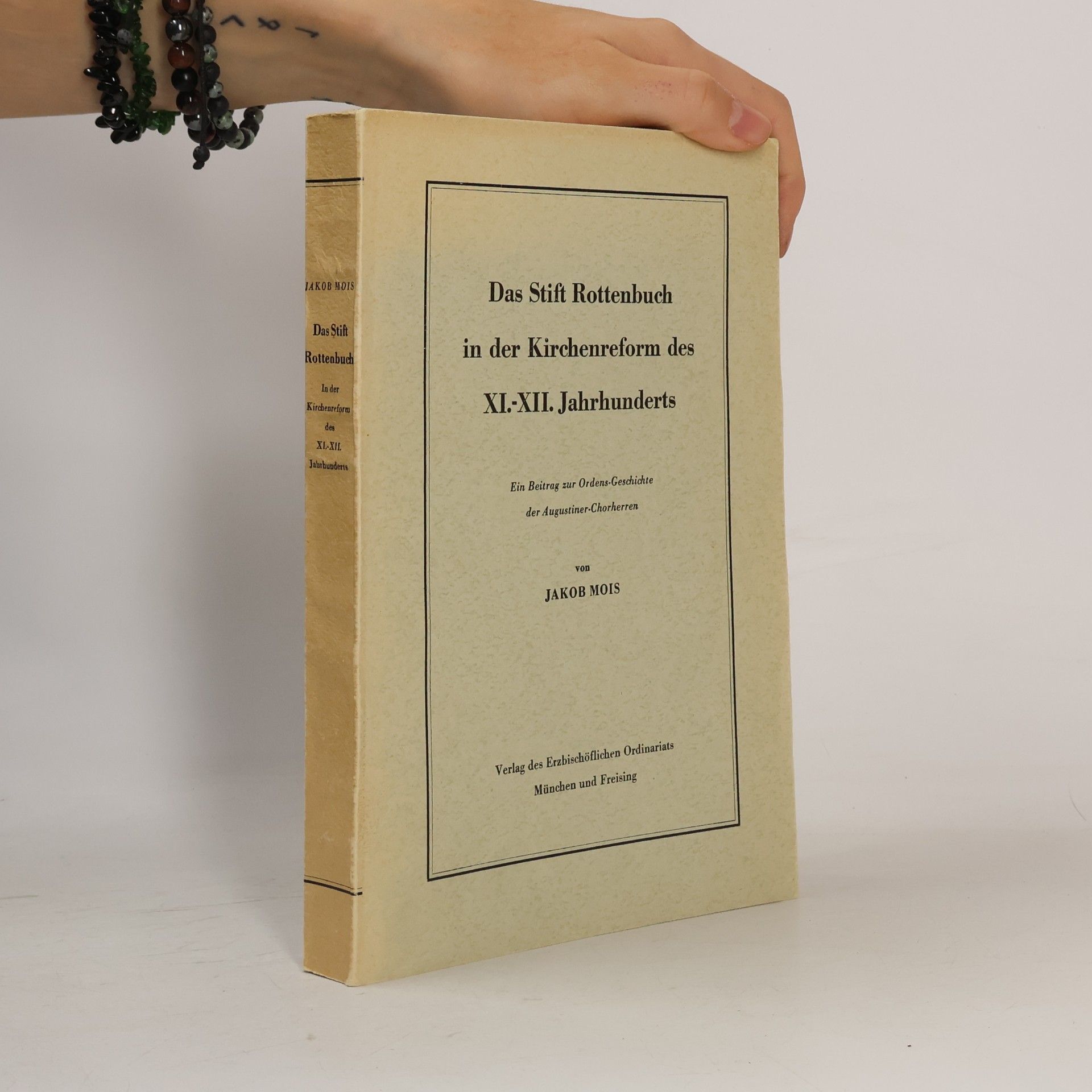 Jakob Mois Das Stift Rottenbuch in der Kirchenreform des XI.-XII Jahrhunderts