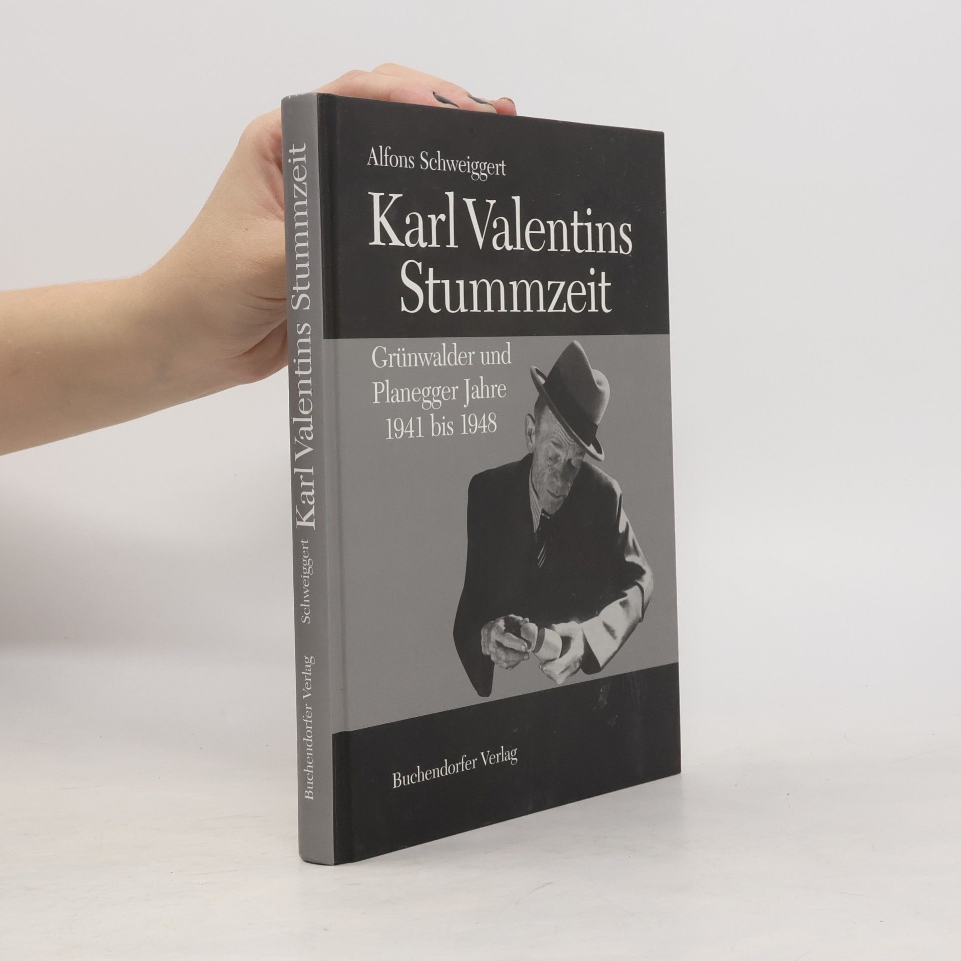 Alfons Schweiggert Karl Valentins Stummzeit
