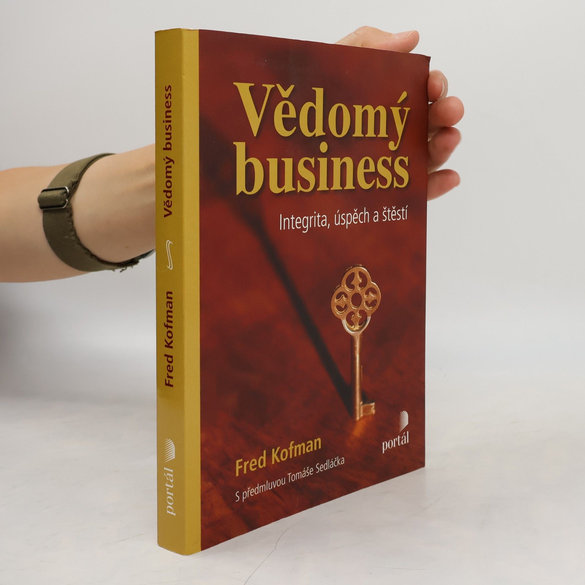 Fred Kofman Vědomý business: Integrita, úspěch a štěstí