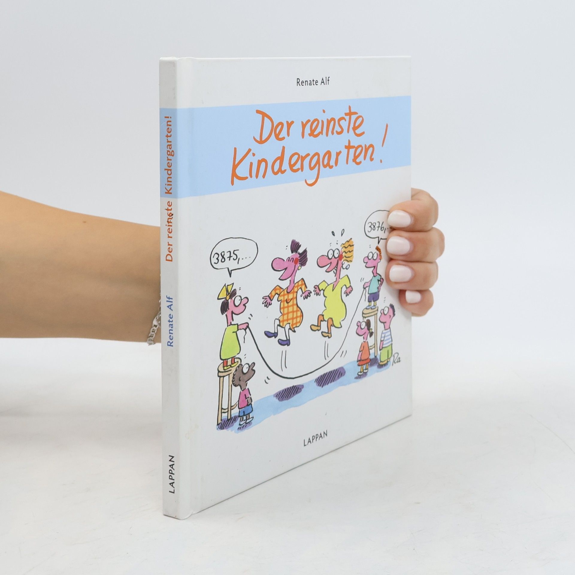 Renate Alf Der reinste Kindergarten