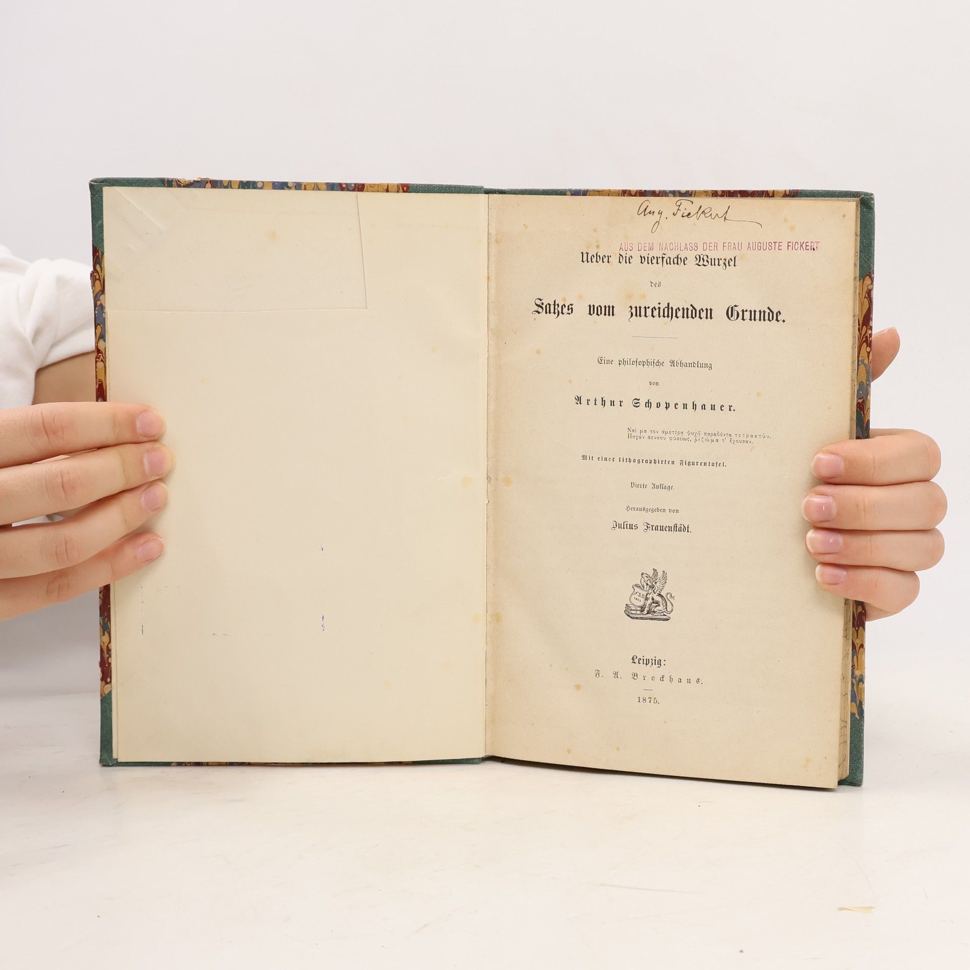 Arthur Schopenhauer Ueber der vierfache Wurzel des Sackes vom zureichenden Grunde