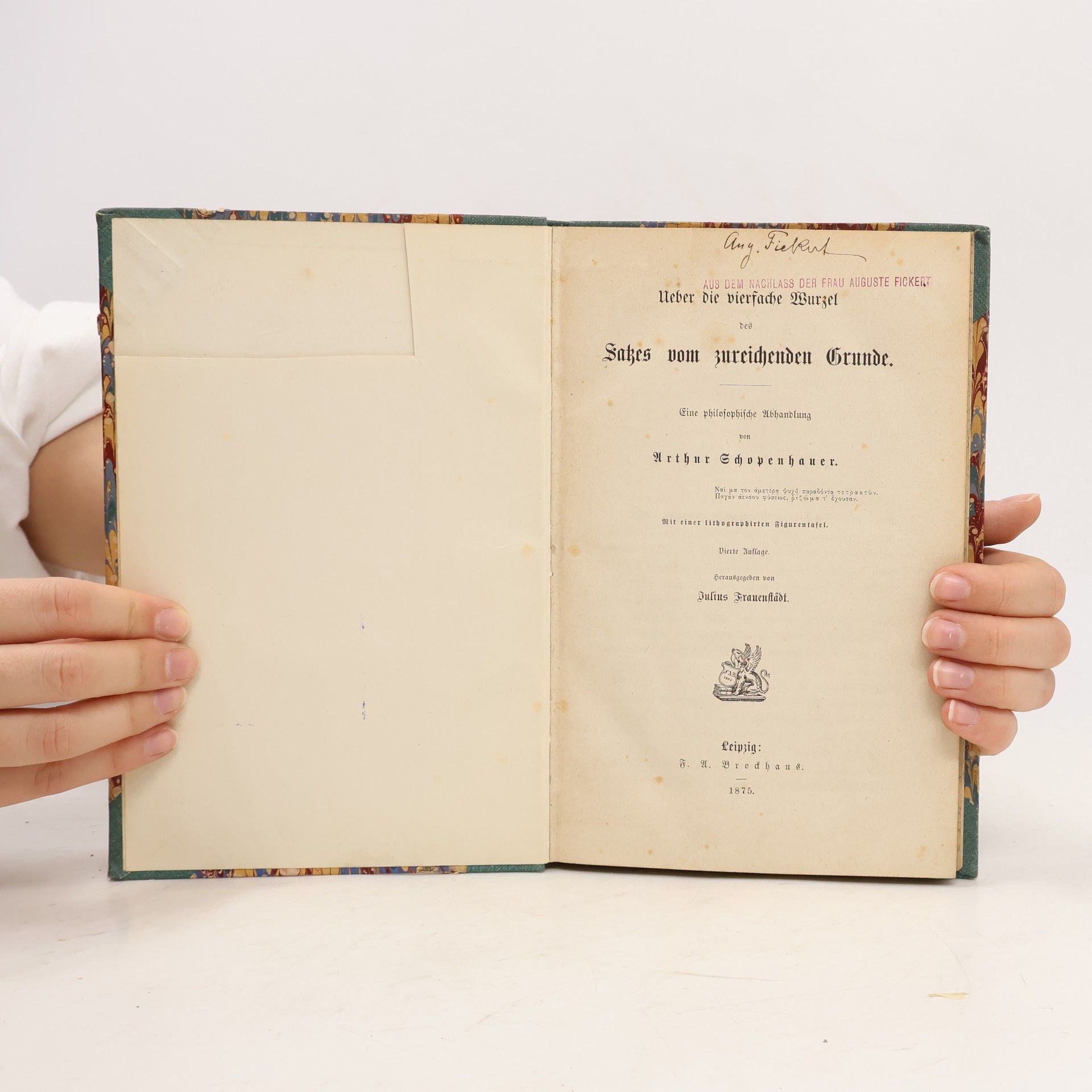 Arthur Schopenhauer Ueber der vierfache Wurzel des Sackes vom zureichenden Grunde