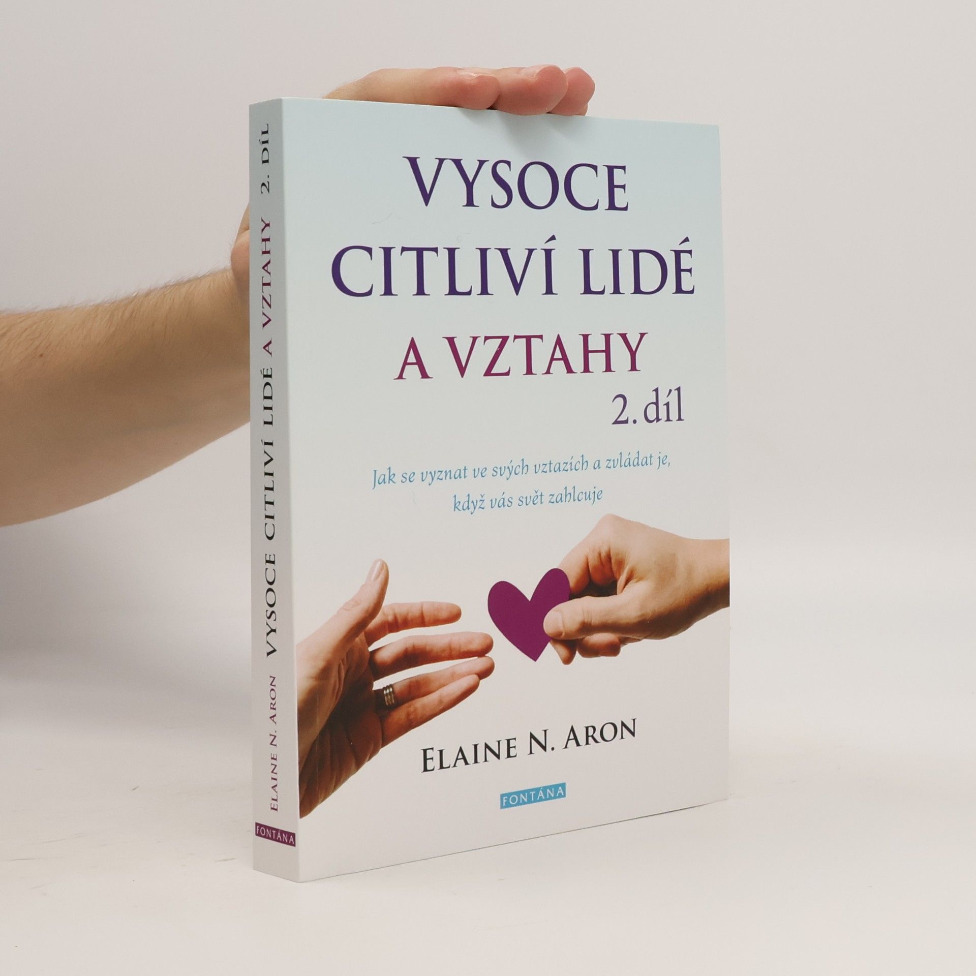 Elaine Aron Vysoce citliví lidé a vztahy 2. díl