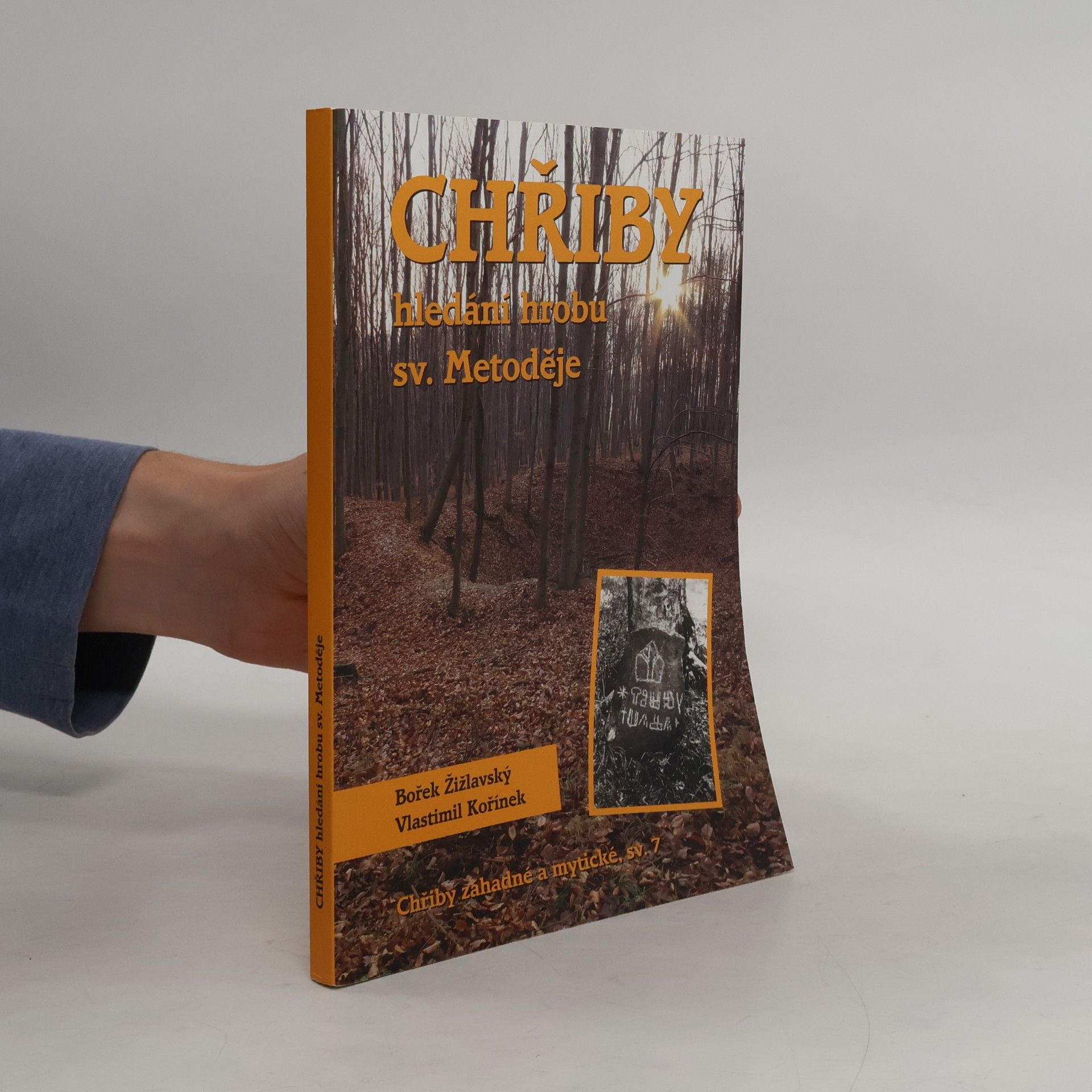 Bořek Žižlavský Chřiby - hledání hrobu sv. Metoděje
