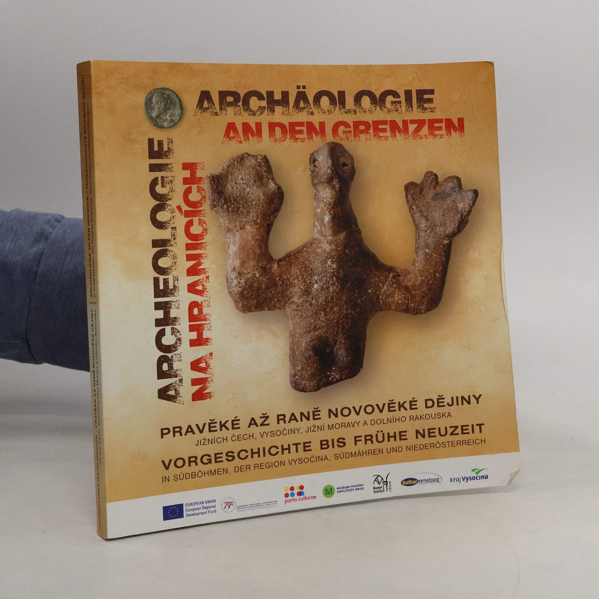 David Zimola Archäologie an den Grenzen. Archeologie na hranicích
