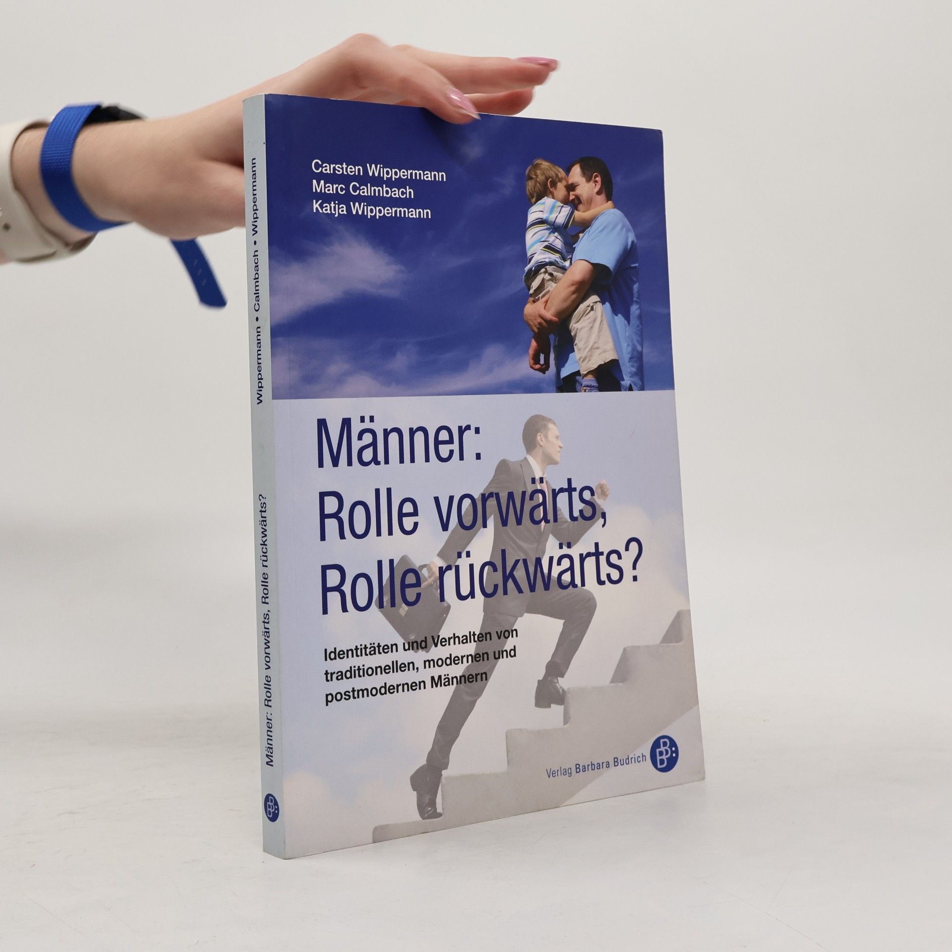 Carsten Wippermann Männer: Rolle vorwärts, Rolle rückwärts