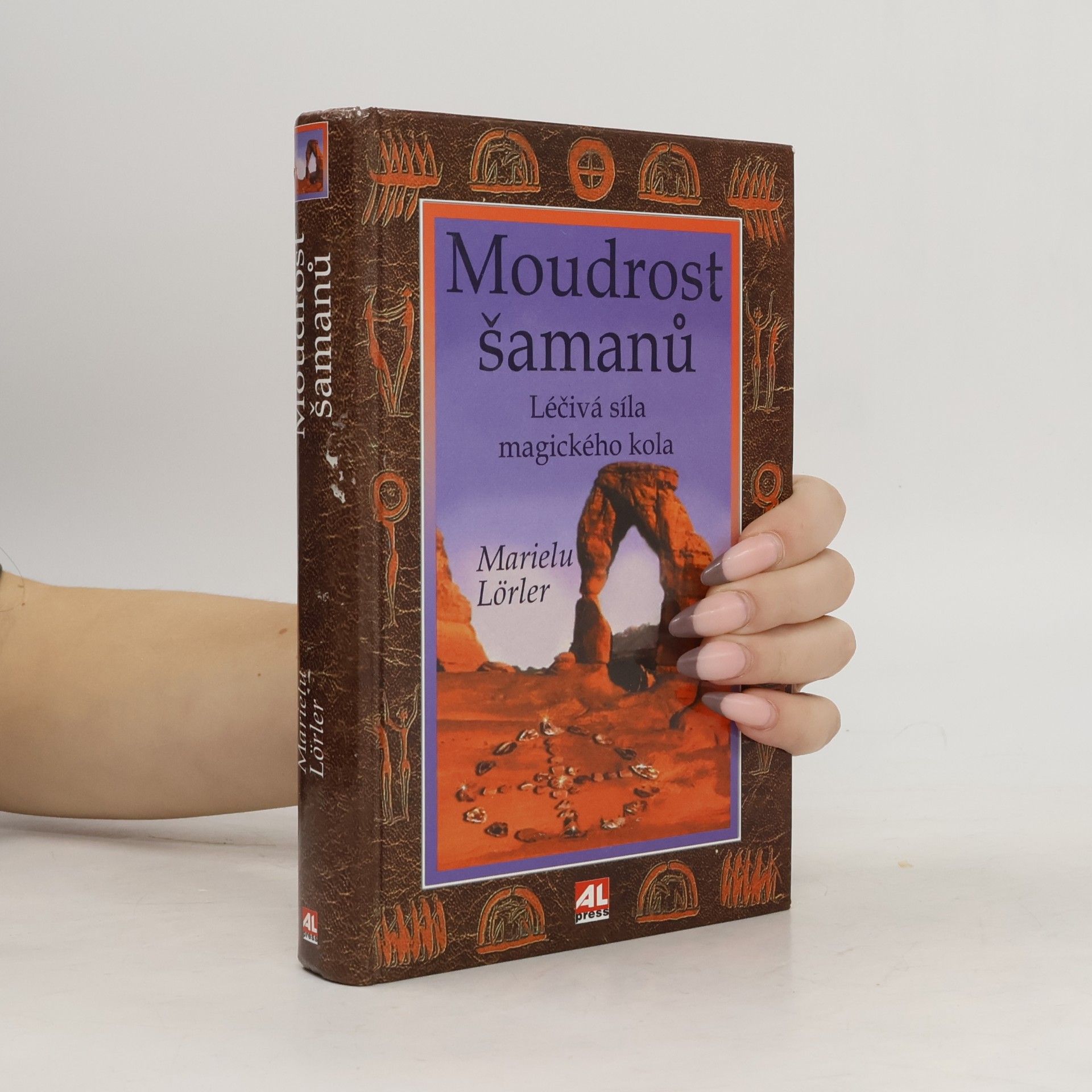 Moudrost šamanů : léčivá síla magického kola