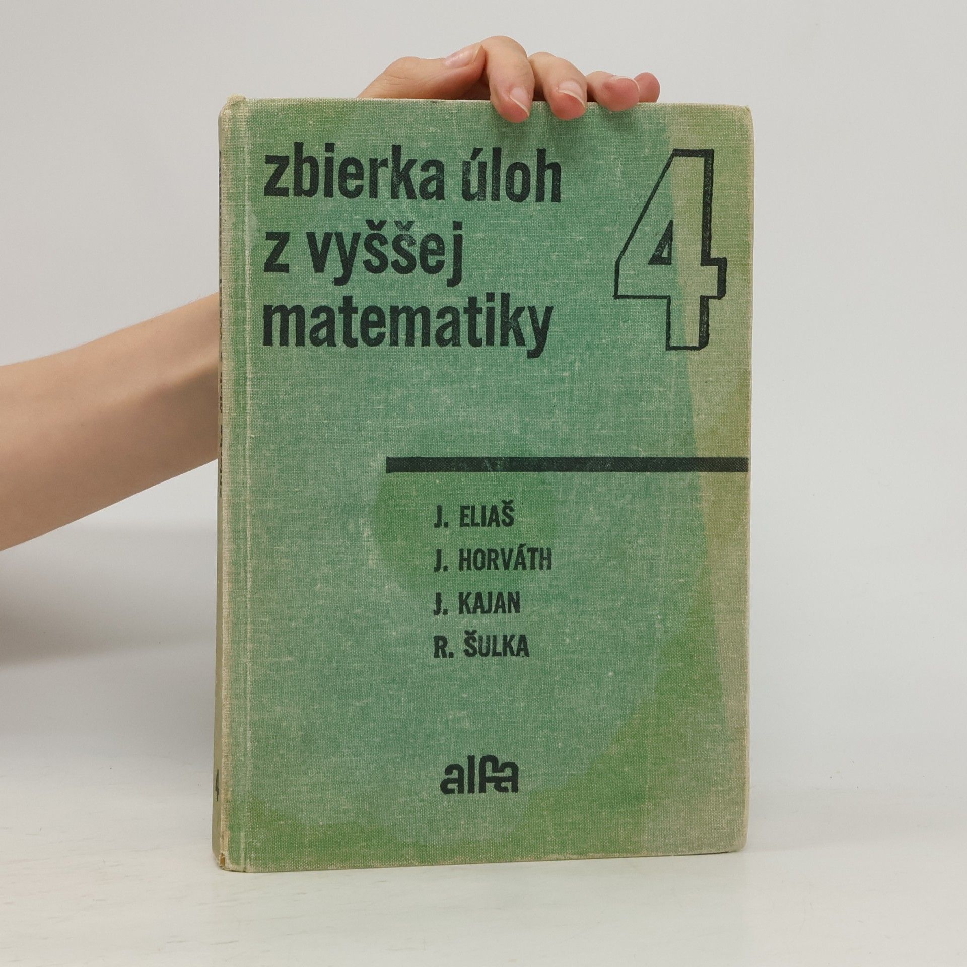 Jozef Eliáš Zbierka úloh z vyššej matematiky 4