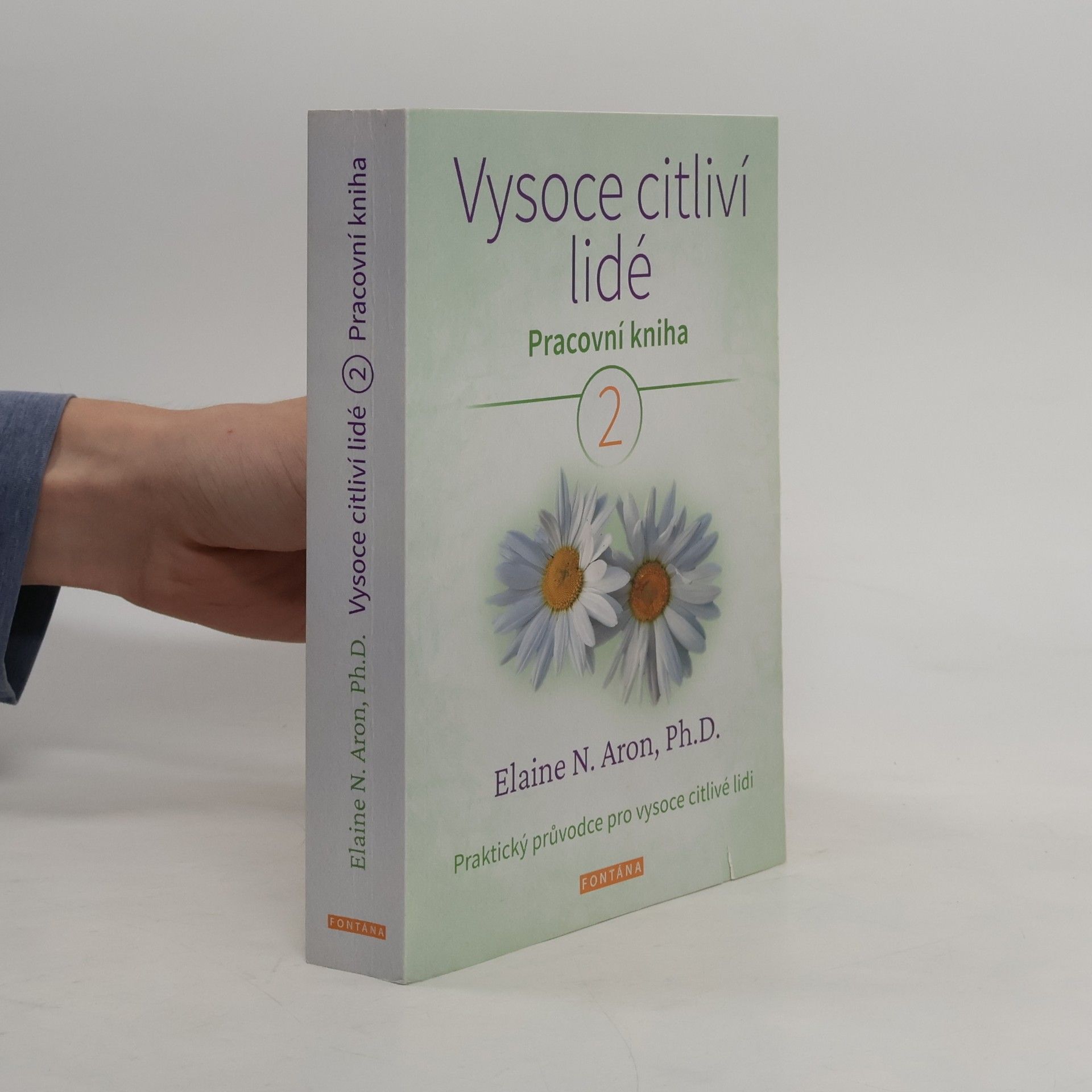 Elaine Aron Vysoce citliví lidé - Pracovní kniha 2