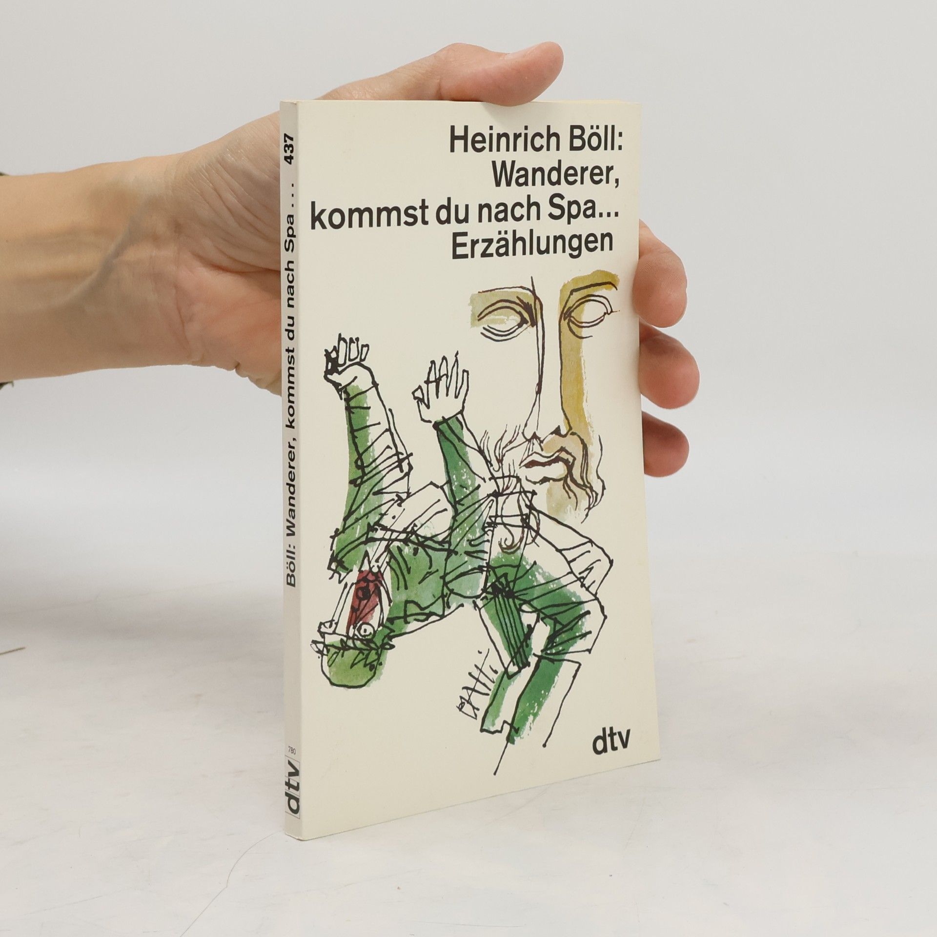 Heinrich Böll Wanderer, kommst du nach Spa...
