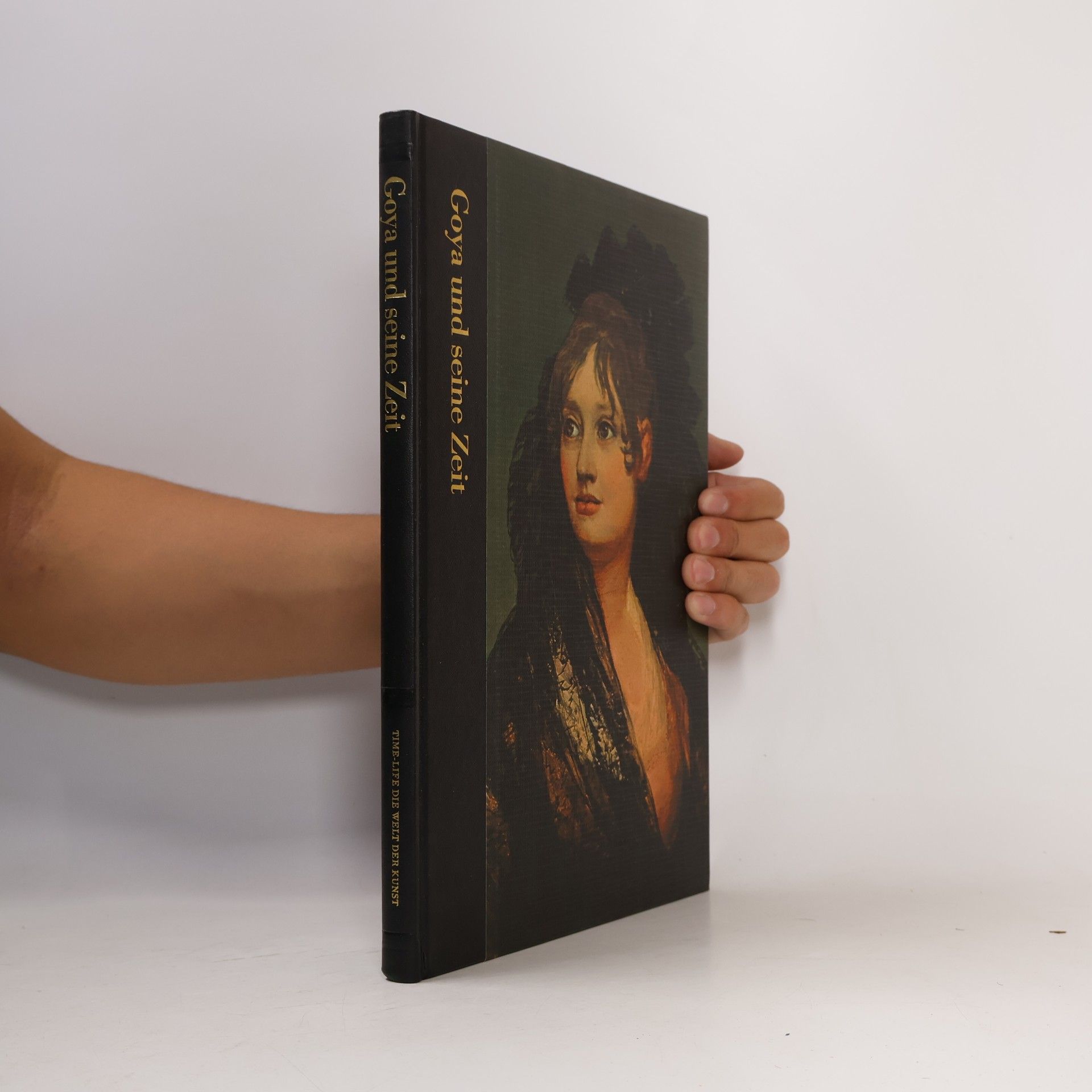 Autorenkollektiv Goya und seine Zeite