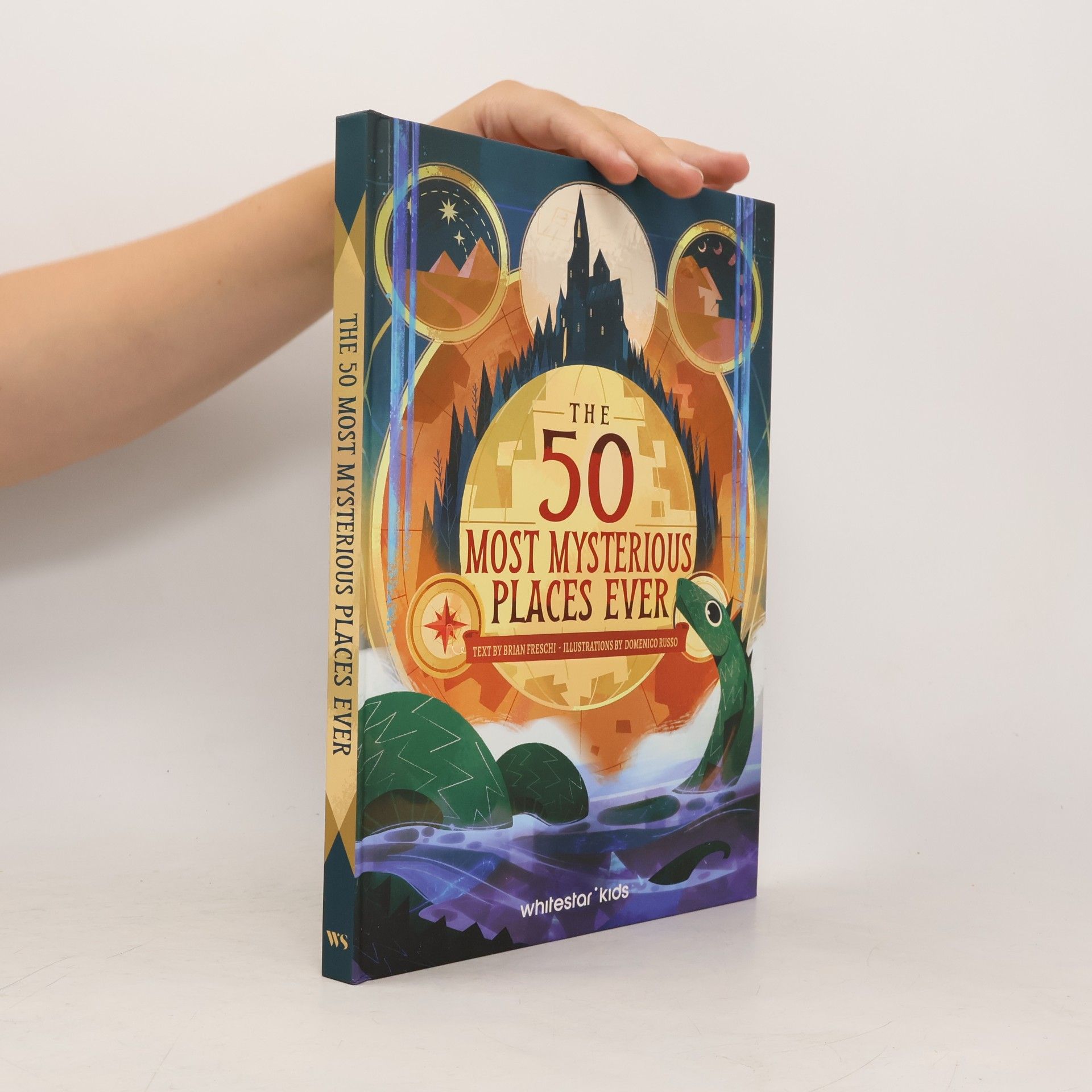 Brian Freschi The 50 Most Mysterious Places Ever